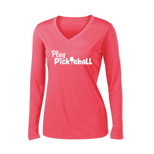 Play Pickleball | Women’s Long Sleeve V-Neck Pickleball Performance T-Shirt | 100% Polyester