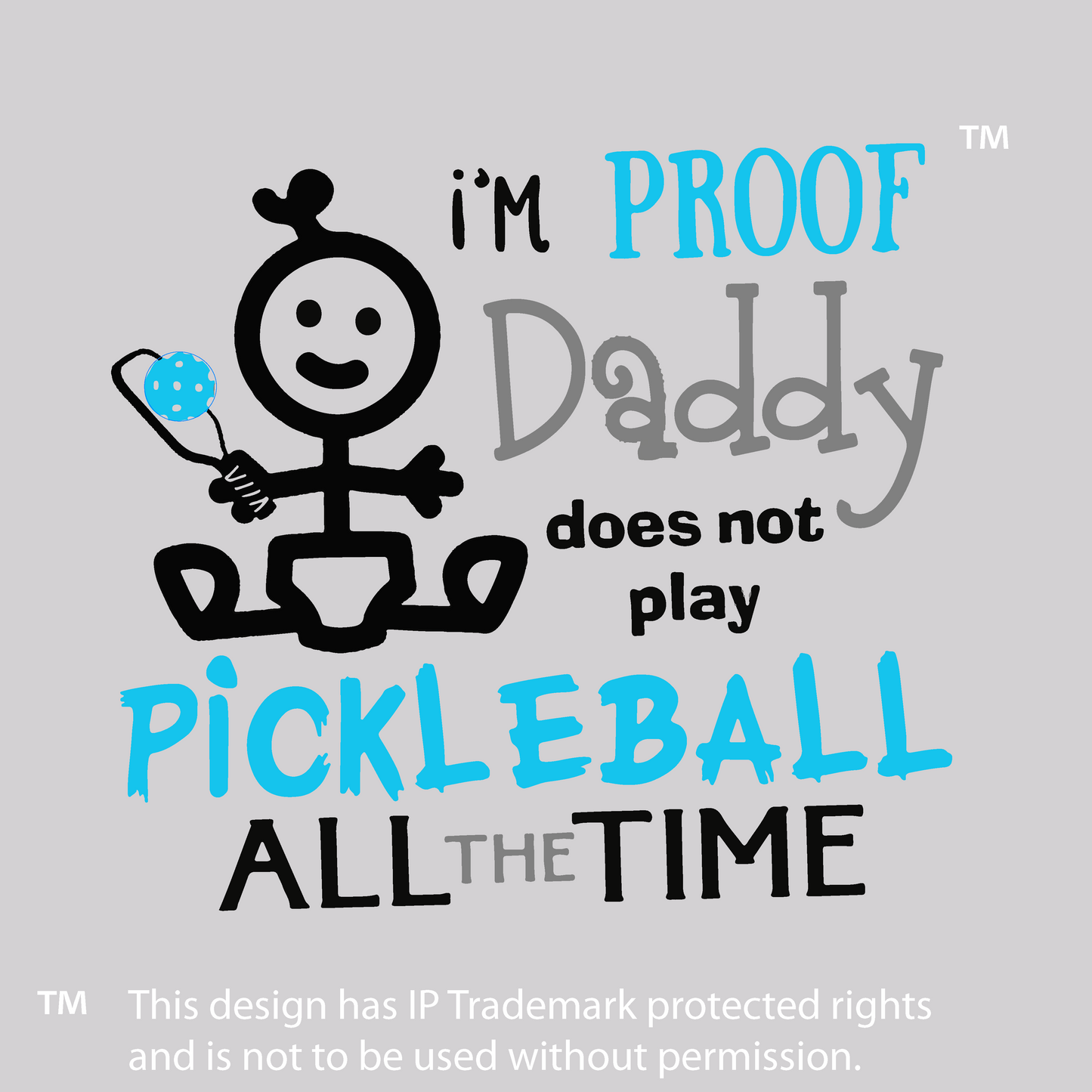 Proof That Daddy Does Not Play Pickleball All The Time | Infant Long Sleeve Onesie | 100% Cotton