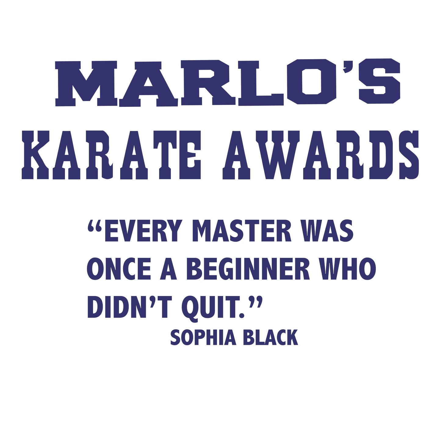 Custom Karate "Every Master Was Once a Beginner Who Didn't Quit" Trophy Display Rack | Sports Tournament Award Hanger