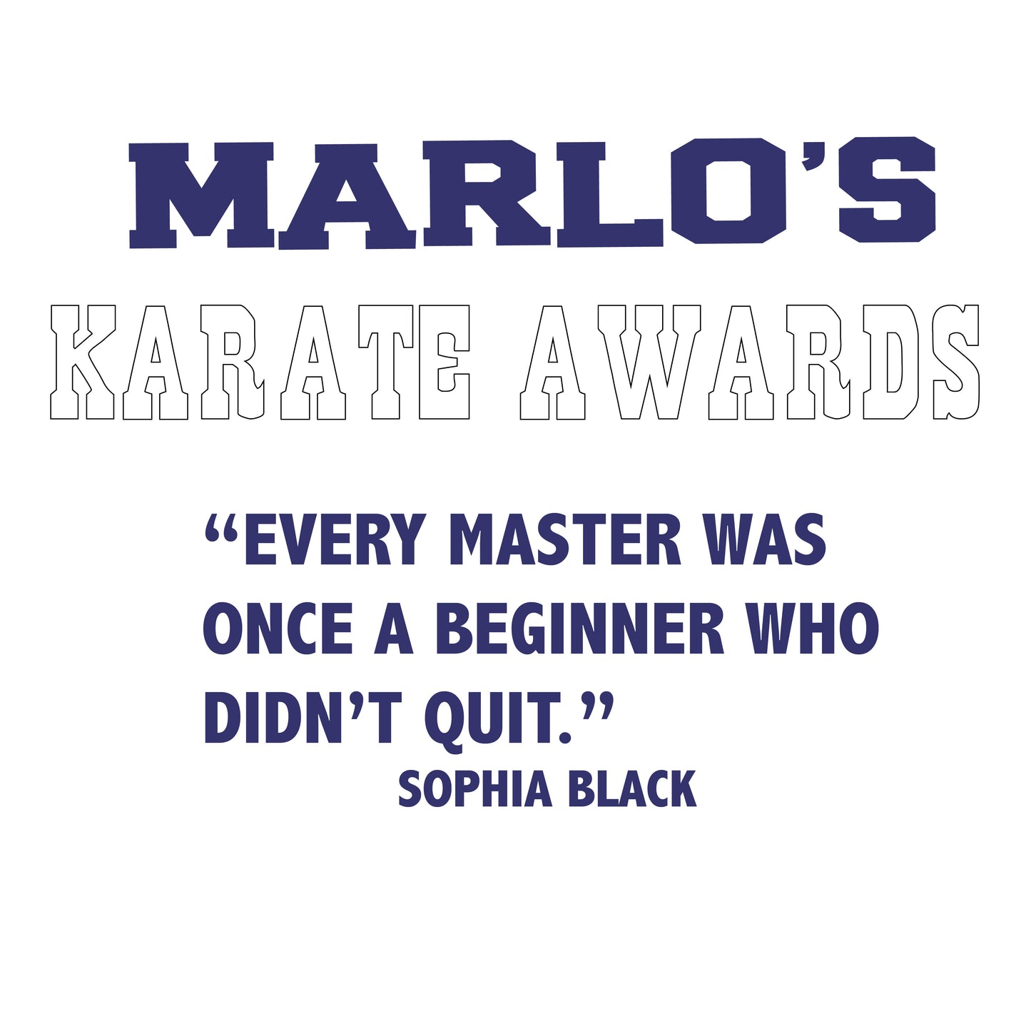 Custom Karate "Every Master Was Once a Beginner Who Didn't Quit" Trophy Display Rack | Sports Tournament Award Hanger