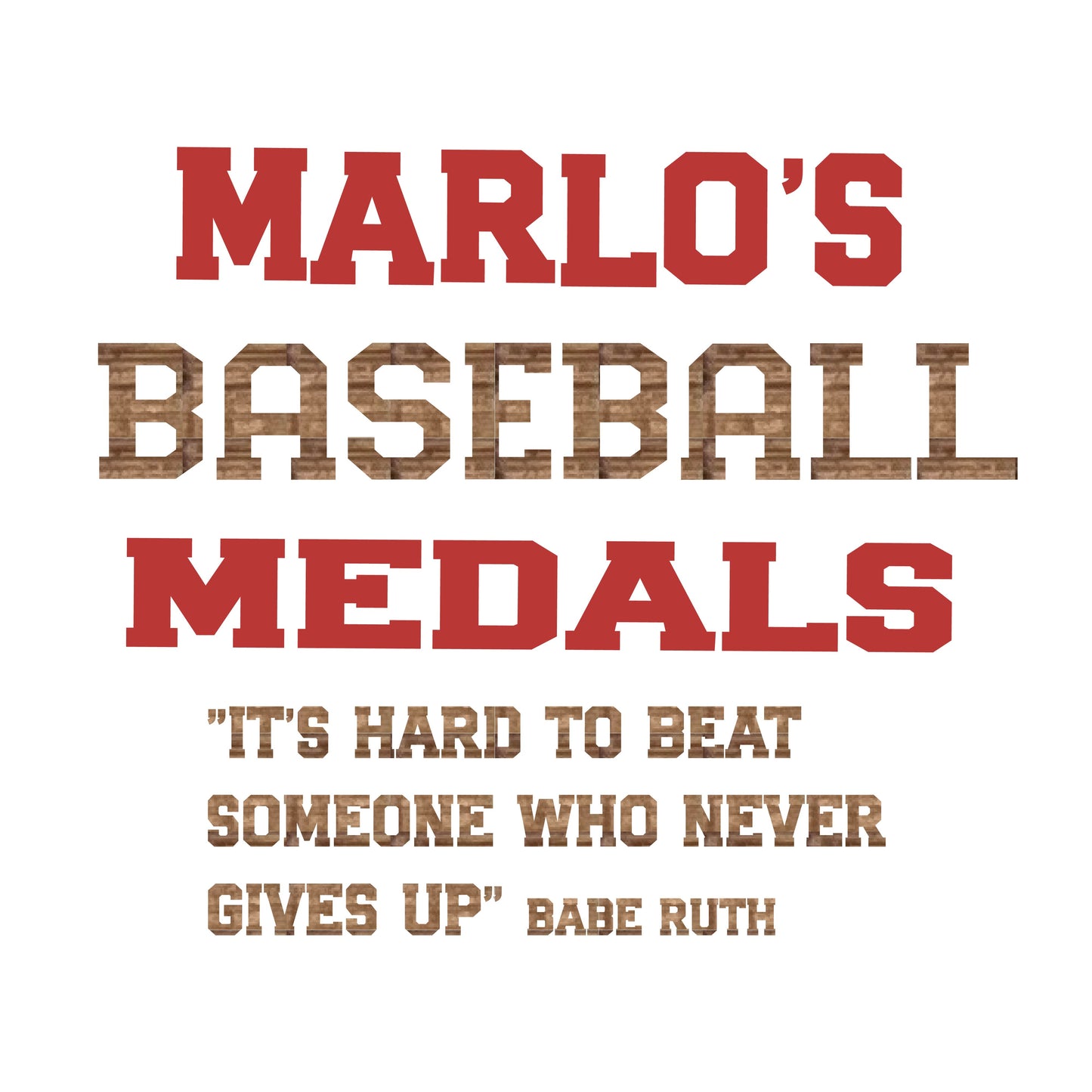 Custom Baseball "It's Hard to Beat Someone Who Never Gives Up" Trophy Display Rack | Sports Tournament Award Hanger