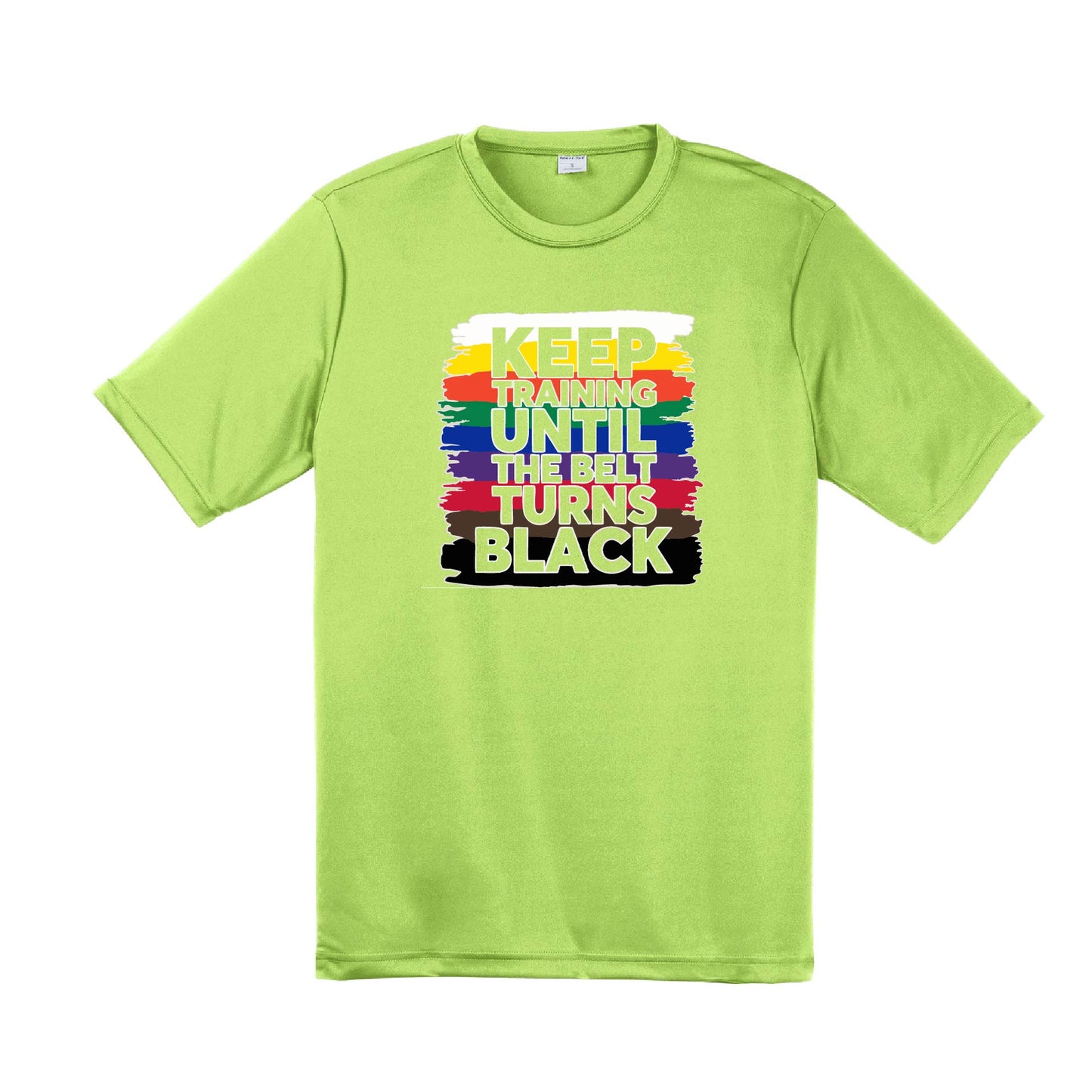 Keep Training Until the Belt turns Black | Men's Short Sleeve Athletic Karate Performance T-Shirt | 100% Polyester