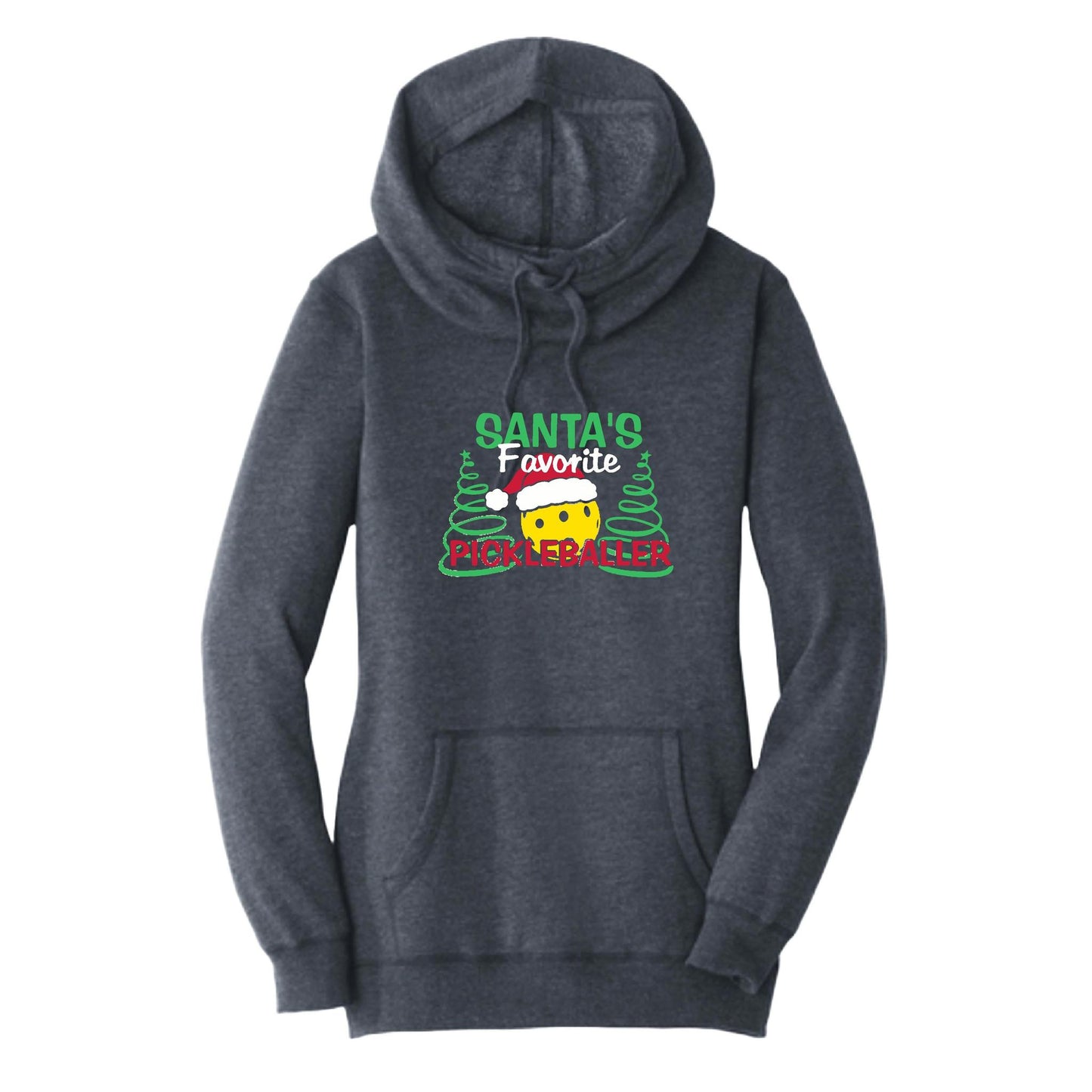 Santa's Favorite Pickleballer | Women’s Cowl-Neck Hoodie Pickleball Sweatshirt | 55% Cotton 45% Poly Fleece