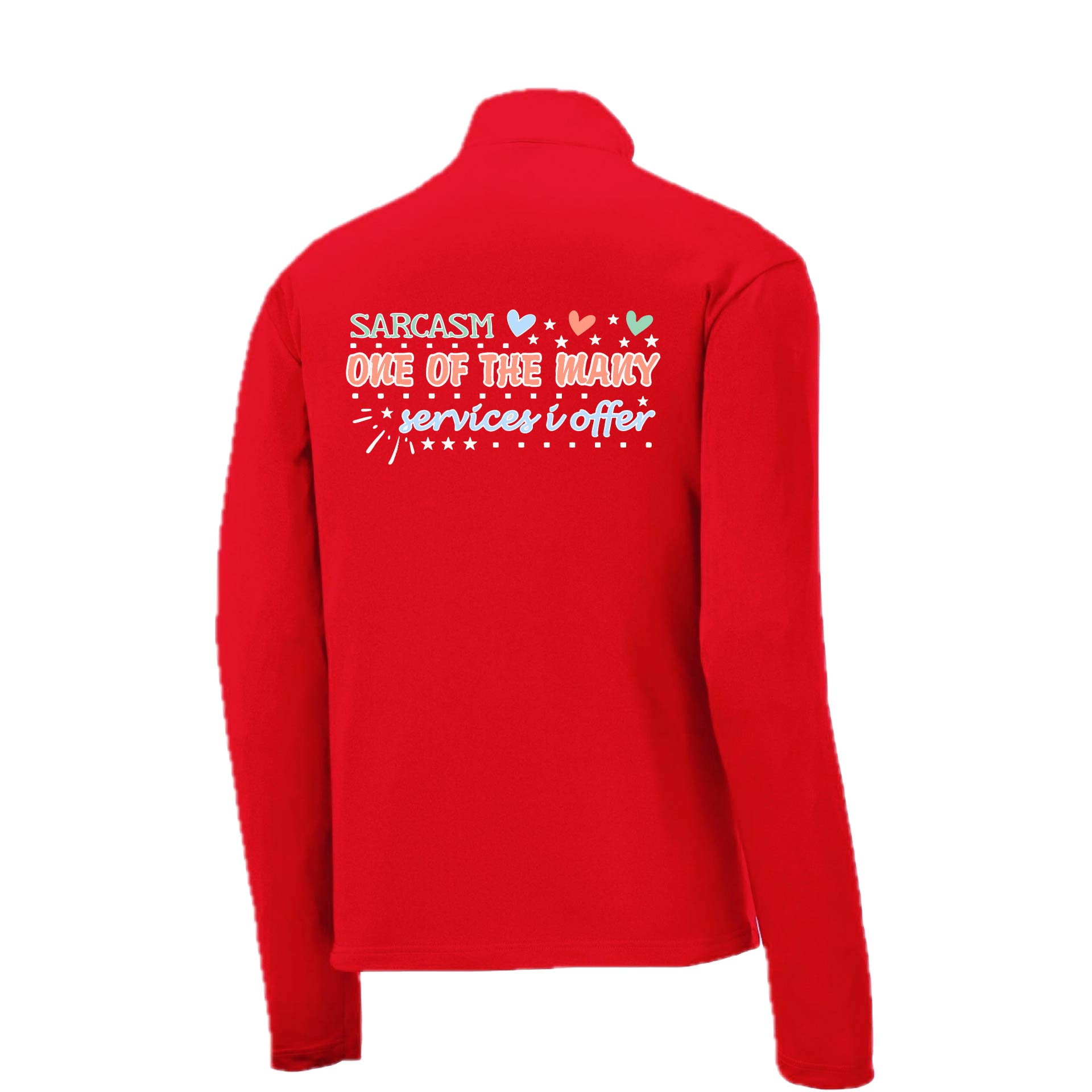 Sarcasm One of the Many Services I Offer | Men's 1/4 Zip Long Sleeve Pullover Athletic Performance Shirt | 100% Polyester