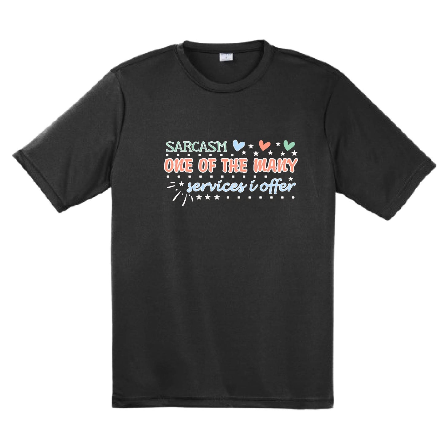 Sarcasm One of the Many Services I Offer | Men's Short Sleeve Athletic Performance T-Shirt | 100% Polyester