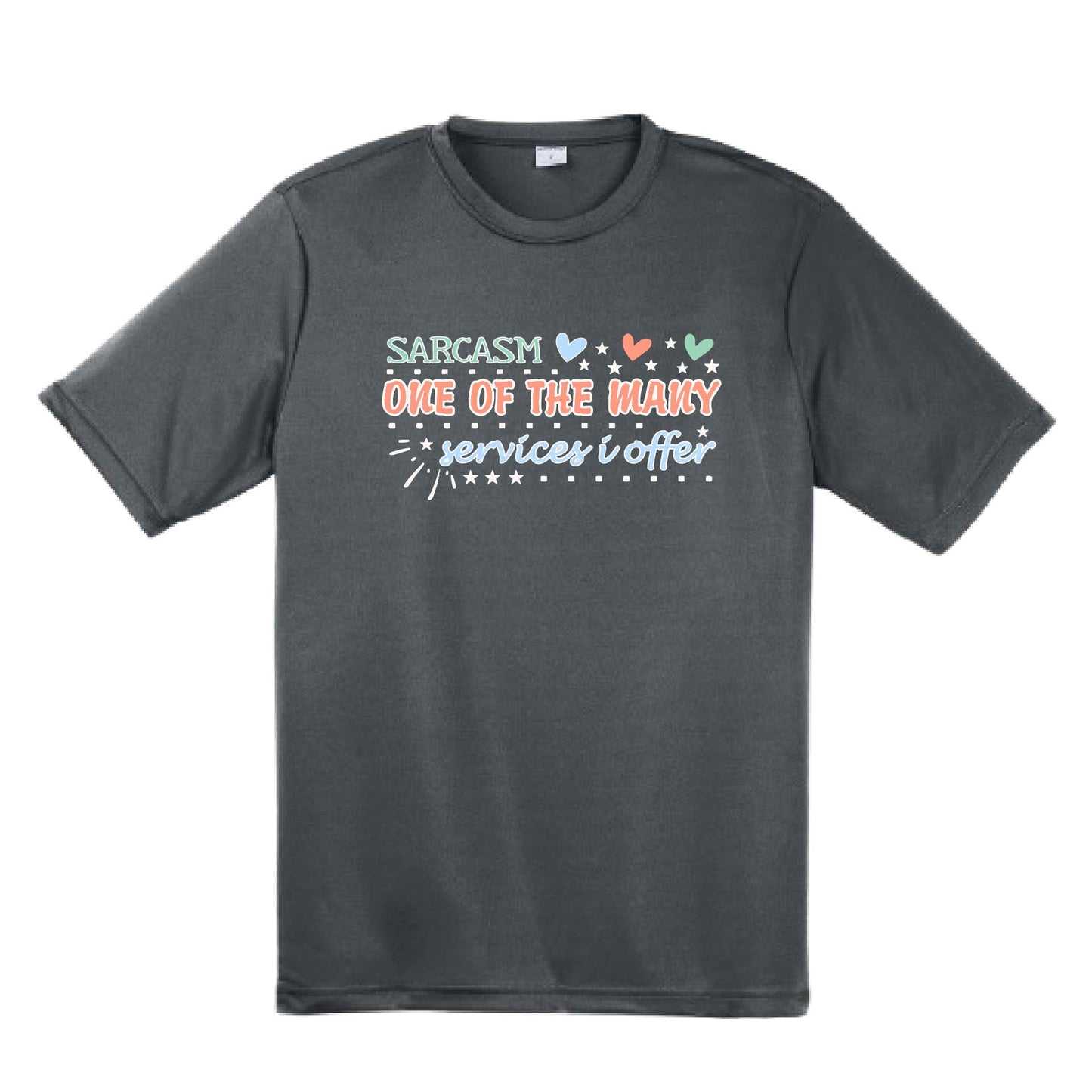 Sarcasm One of the Many Services I Offer | Men's Short Sleeve Athletic Performance T-Shirt | 100% Polyester