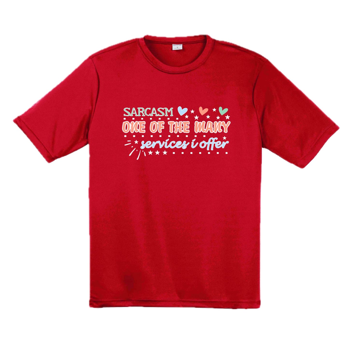 Sarcasm One of the Many Services I Offer | Men's Short Sleeve Athletic Performance T-Shirt | 100% Polyester