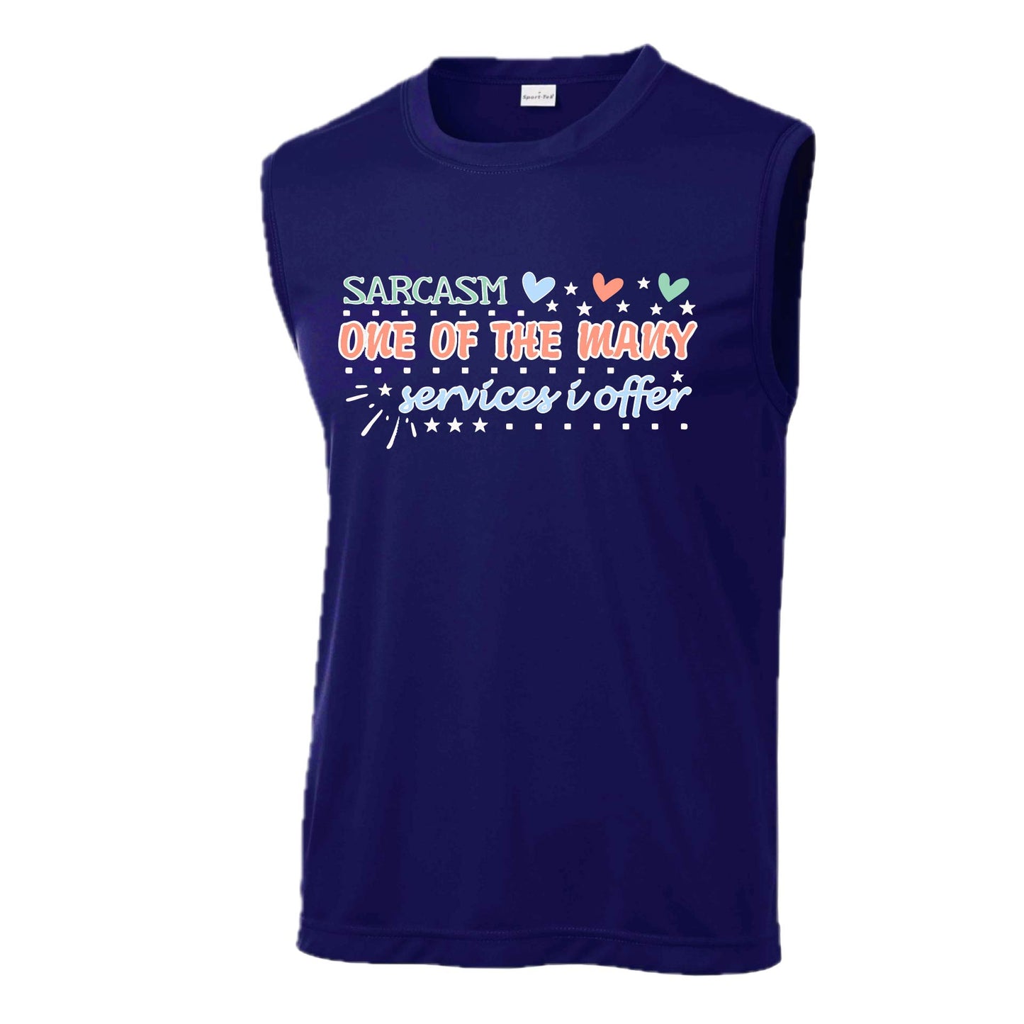 Sarcasm One of the Many Services I Offer | Men's Sleeveless Athletic Performance T-Shirt | 100% Polyester
