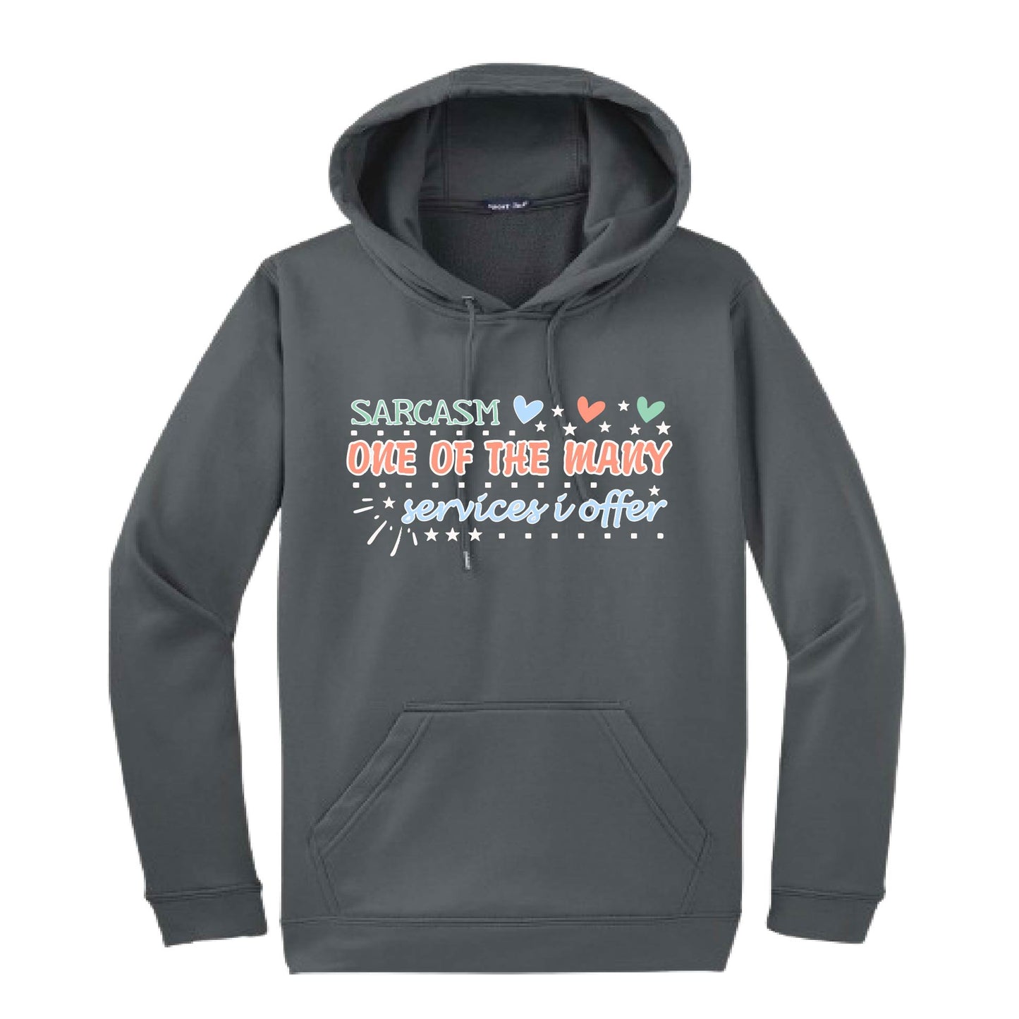 Sarcasm One of the Many Services I Offer | Unisex Hoodie Athletic Sweatshirt | 50% Cotton/50% Polyester