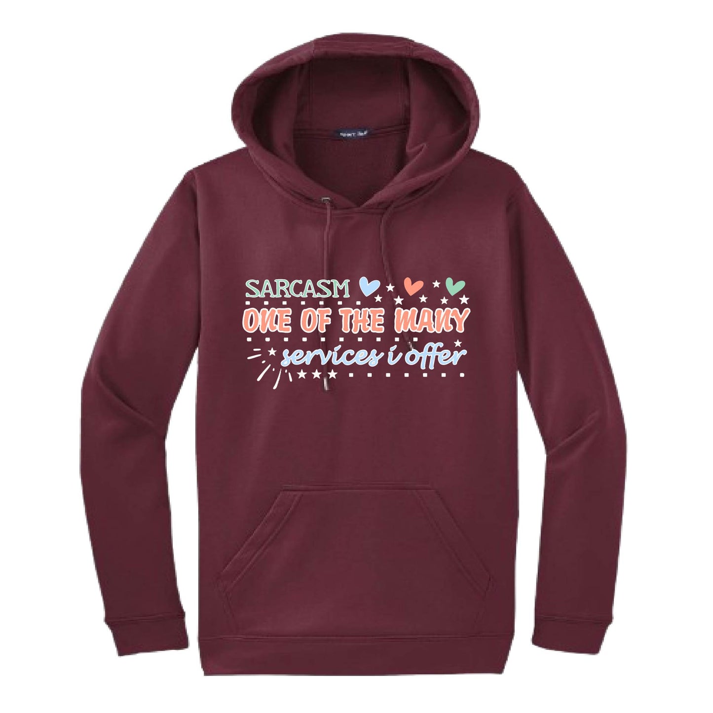 Sarcasm One of the Many Services I Offer | Unisex Hoodie Athletic Sweatshirt | 50% Cotton/50% Polyester