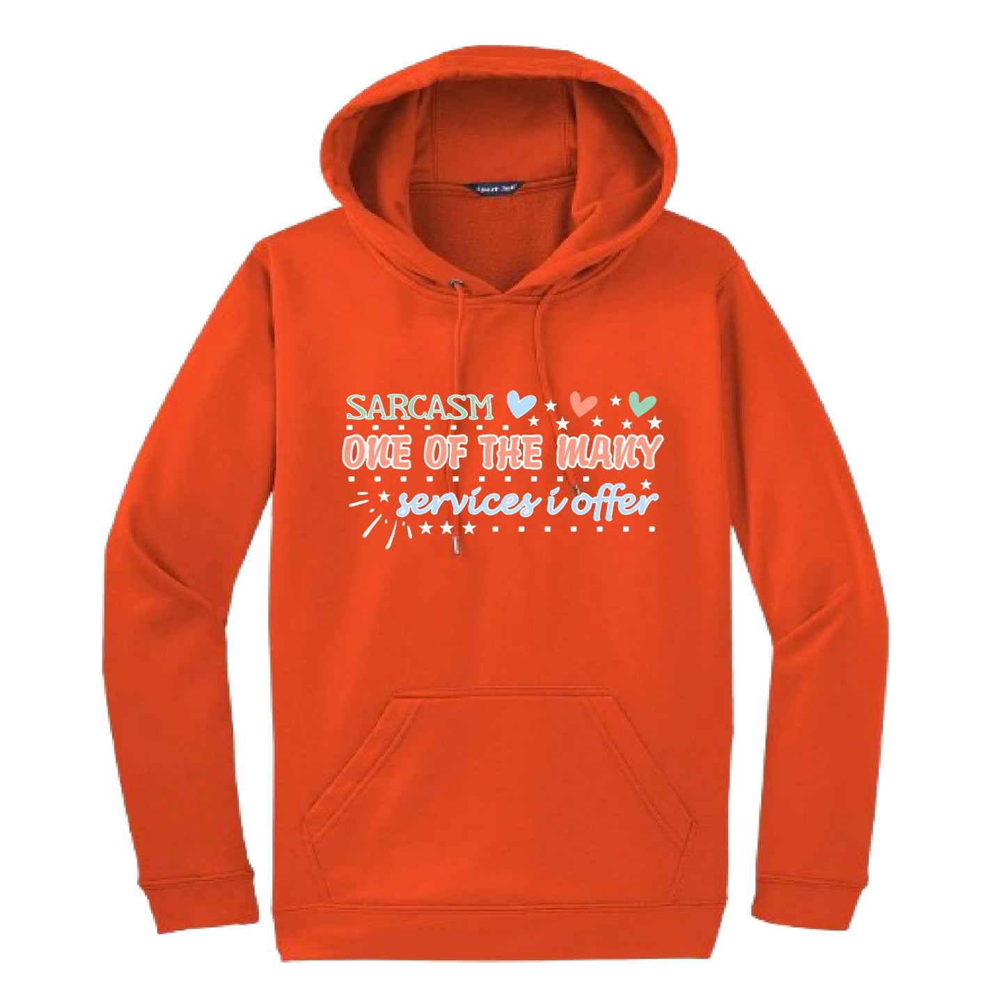 Sarcasm One of the Many Services I Offer | Unisex Hoodie Athletic Sweatshirt | 50% Cotton/50% Polyester