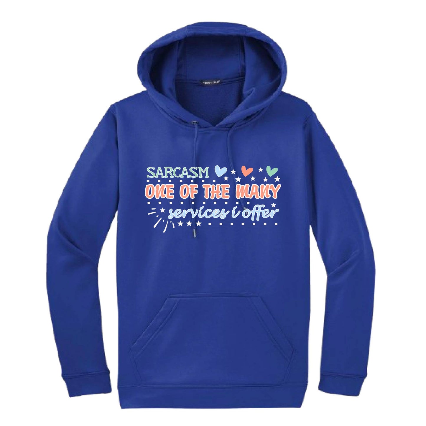 Sarcasm One of the Many Services I Offer | Unisex Hoodie Athletic Sweatshirt | 50% Cotton/50% Polyester