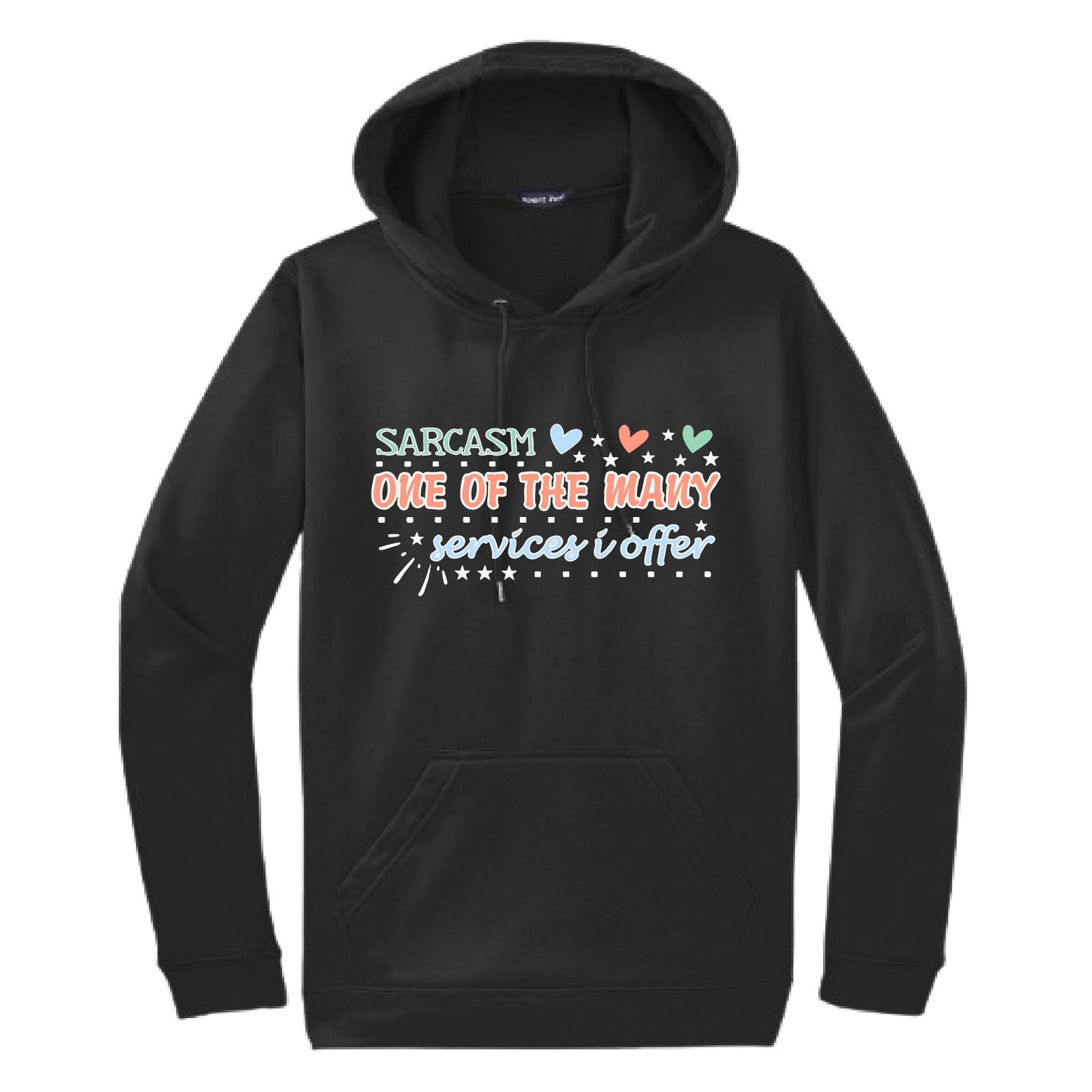 Sarcasm One of the Many Services I Offer | Unisex Hoodie Athletic Sweatshirt | 50% Cotton/50% Polyester