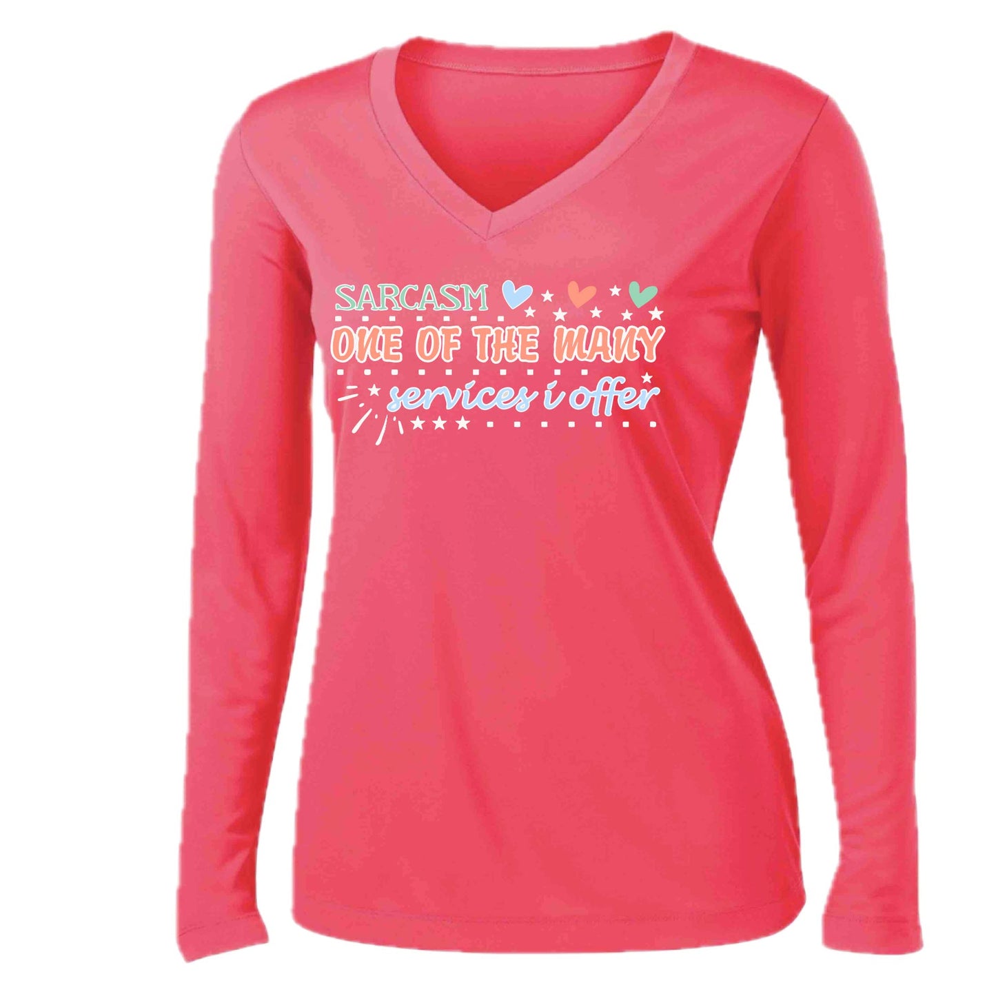 Sarcasm One of the Many Services I Offer | Women’s Long Sleeve V-Neck Performance T-Shirt | 100% Polyester
