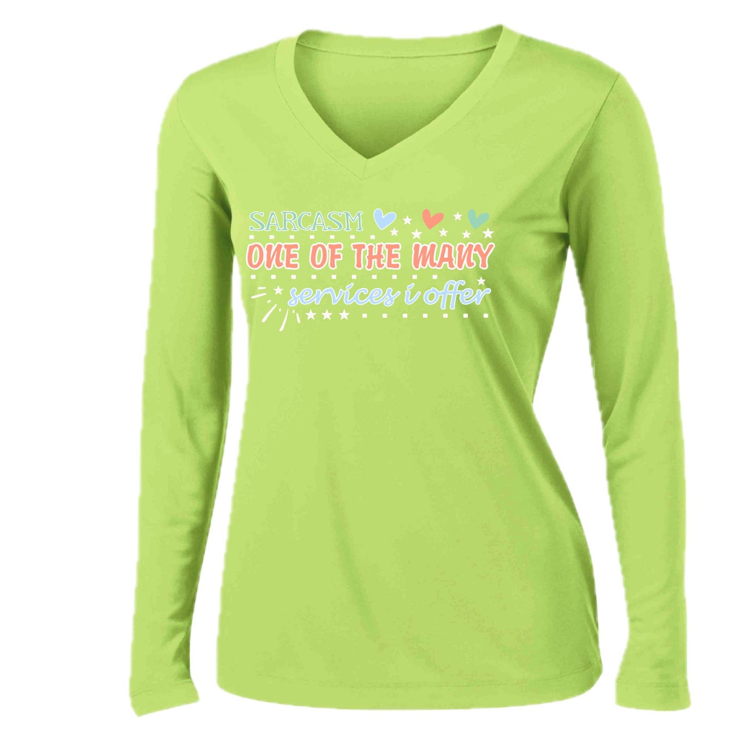 Sarcasm One of the Many Services I Offer | Women’s Long Sleeve V-Neck Performance T-Shirt | 100% Polyester
