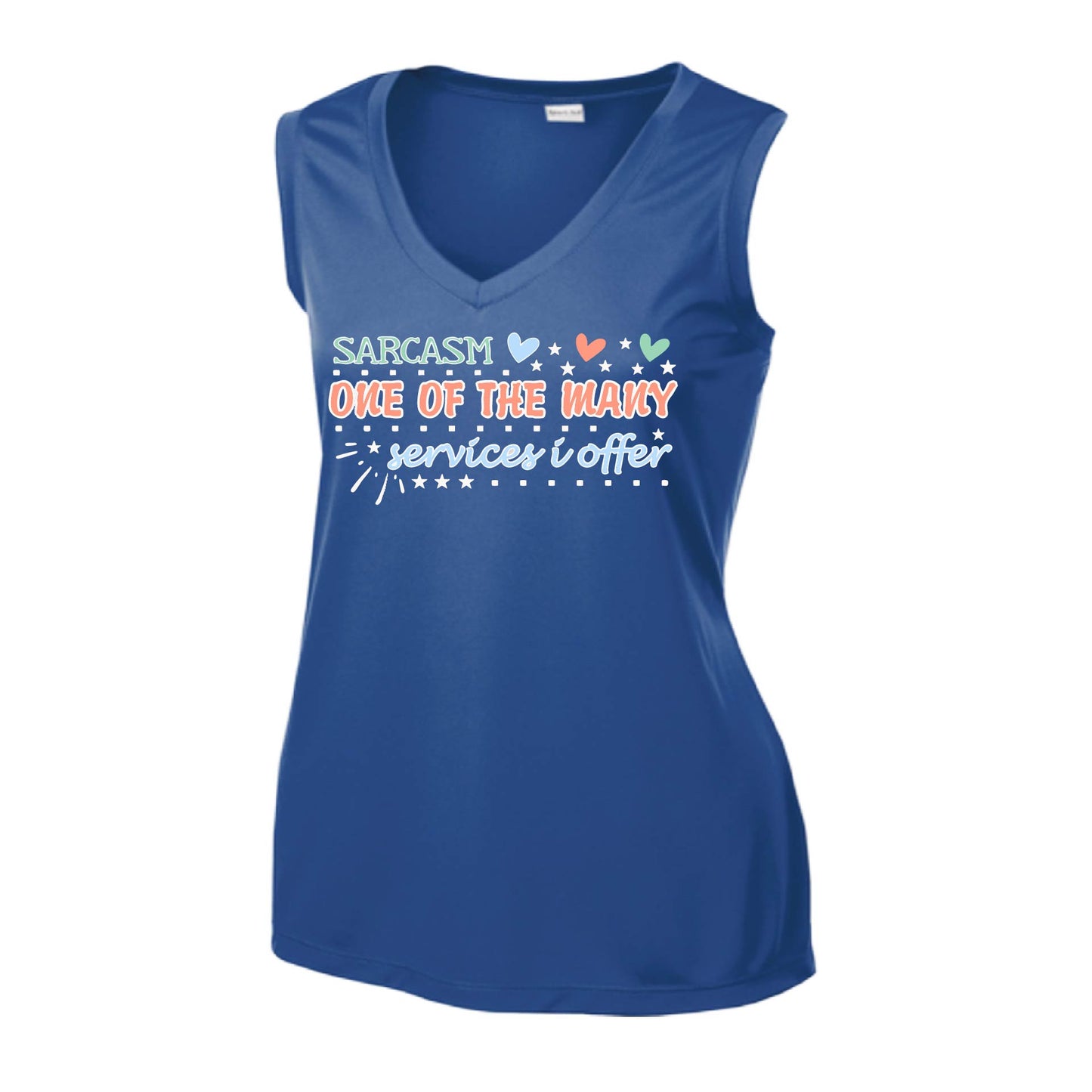 Sarcasm One of the Many Services I Offer | Women’s Sleeveless Athletic Performance T-Shirt | 100% Polyester