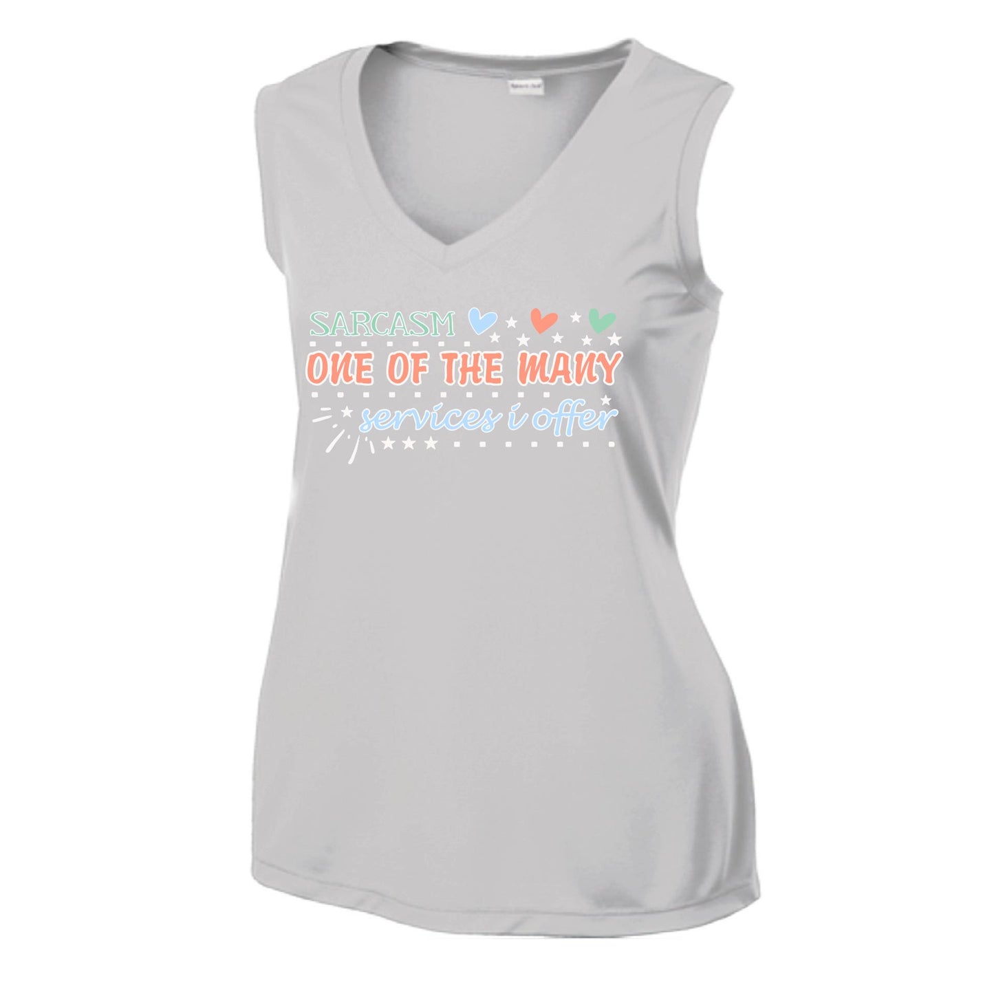 Sarcasm One of the Many Services I Offer | Women’s Sleeveless Athletic Performance T-Shirt | 100% Polyester