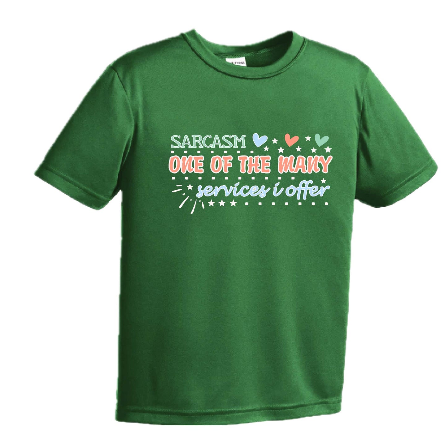 Sarcasm One of the Many Services I Offer | Youth Short Sleeve Performance T-Shirts | 100% Polyester