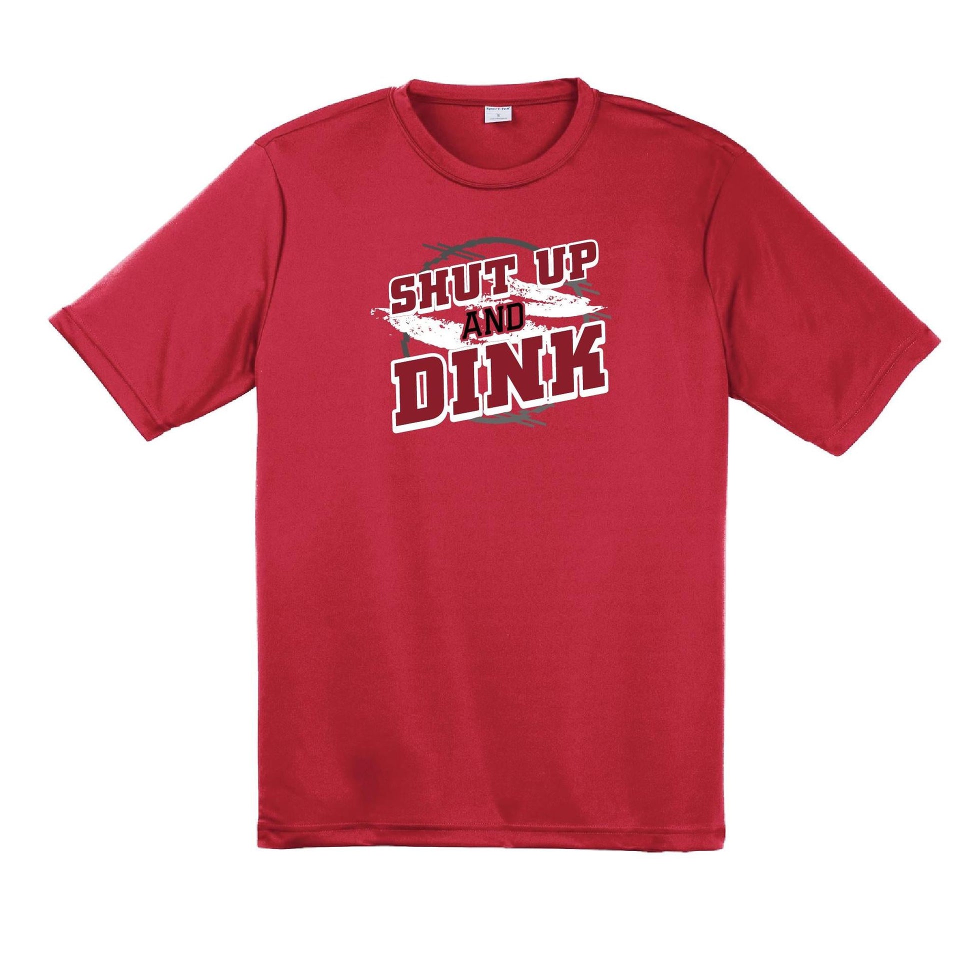 Shut Up And Dink | Men's Short Sleeve Athletic Performance T-Shirt | 100% Polyester