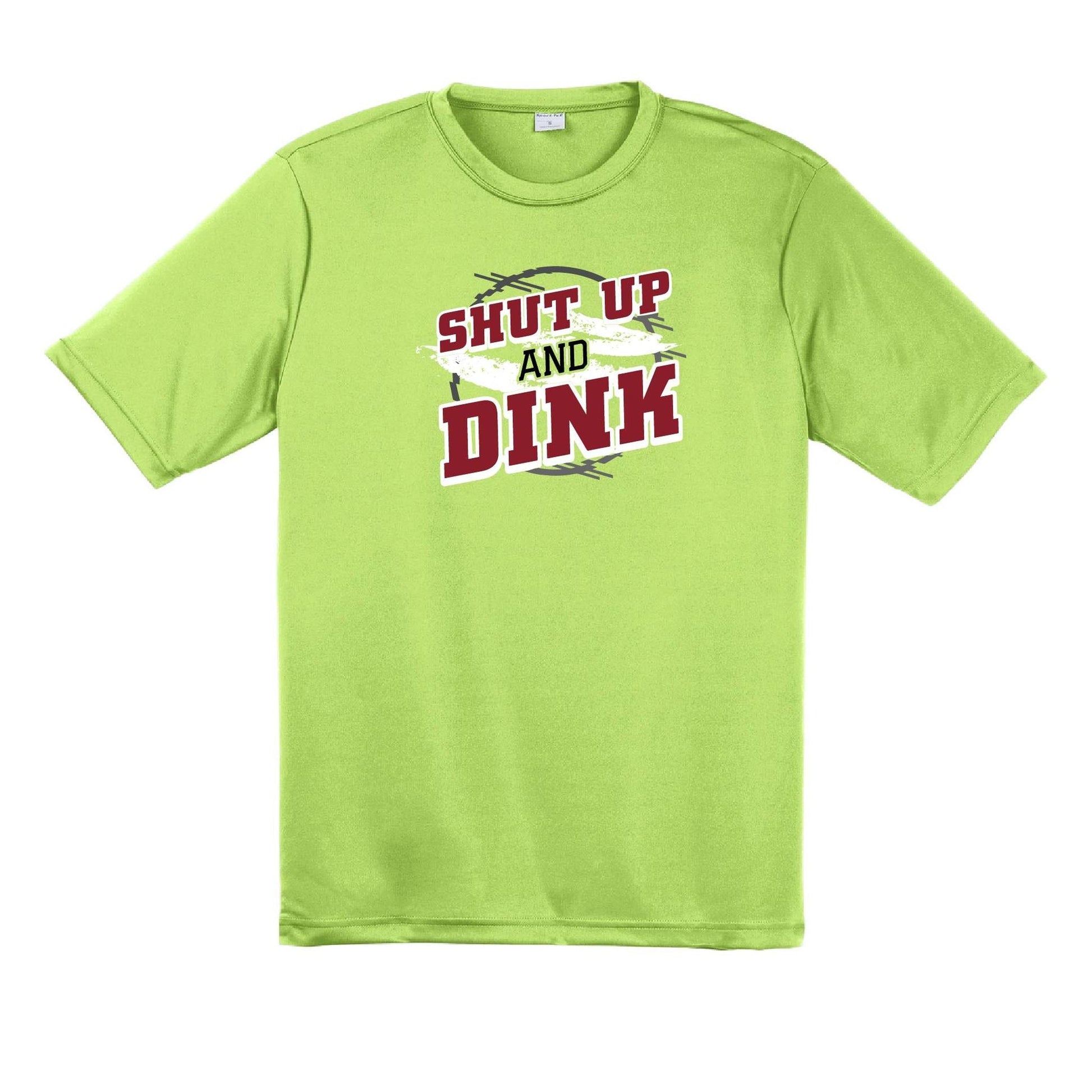 Shut Up And Dink | Men's Short Sleeve Athletic Performance T-Shirt | 100% Polyester
