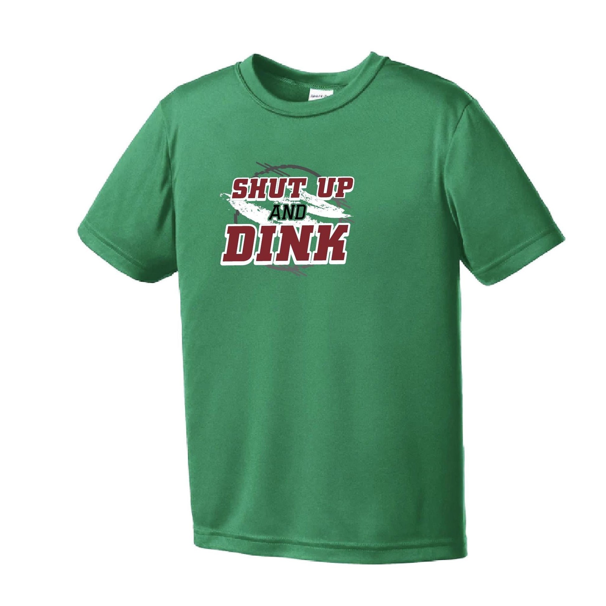 Shut Up and Dink | Youth Short Sleeve Pickleball Performance T-Shirts | 100% Polyester