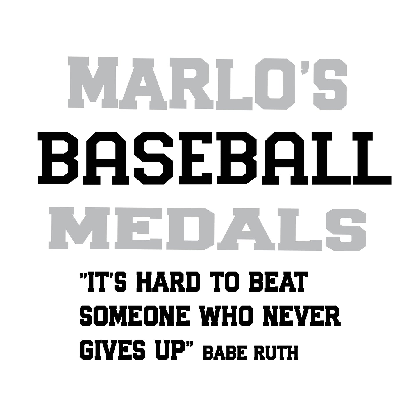 Custom Baseball "It's Hard to Beat Someone Who Never Gives Up" Trophy Display Rack | Sports Tournament Award Hanger