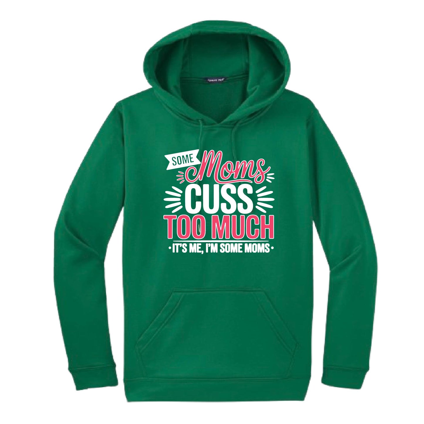 Some Moms Cuss Too Much | Unisex Hoodie Athletic Sweatshirt | 50% Cotton/50% Polyester