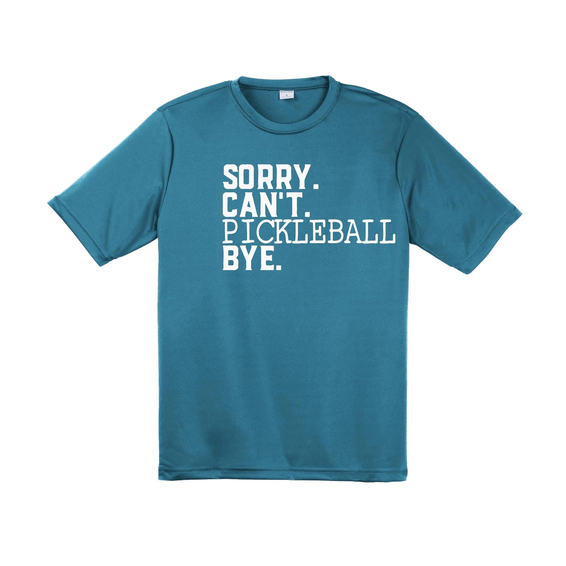 Sorry Can't Pickleball Bye | Men's Short Sleeve Athletic Performance T-Shirt | 100% Polyester