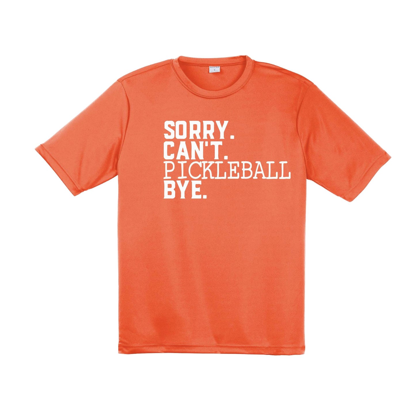 Sorry Can't Pickleball Bye | Men's Short Sleeve Athletic Performance T-Shirt | 100% Polyester