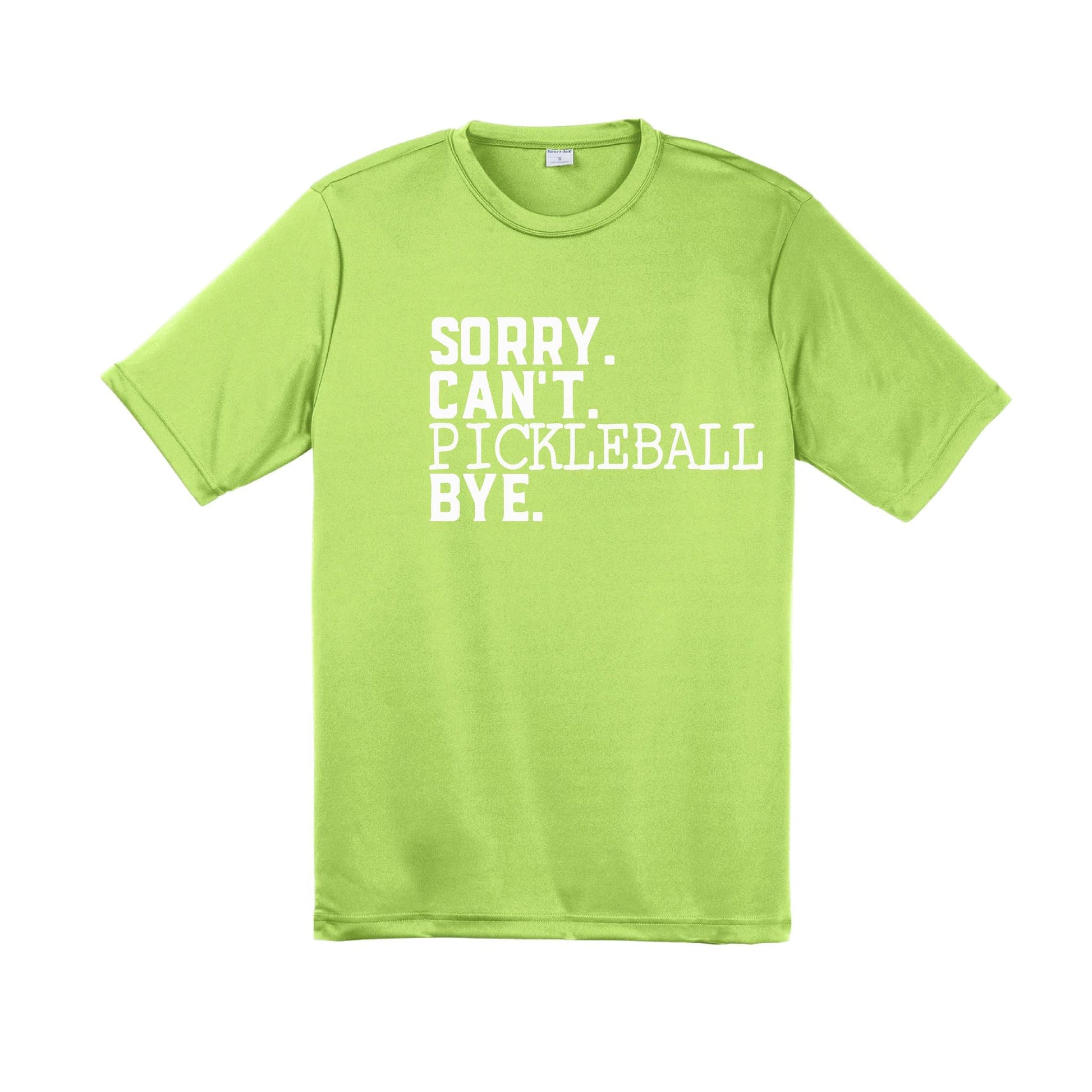 Sorry Can't Pickleball Bye | Men's Short Sleeve Athletic Performance T-Shirt | 100% Polyester