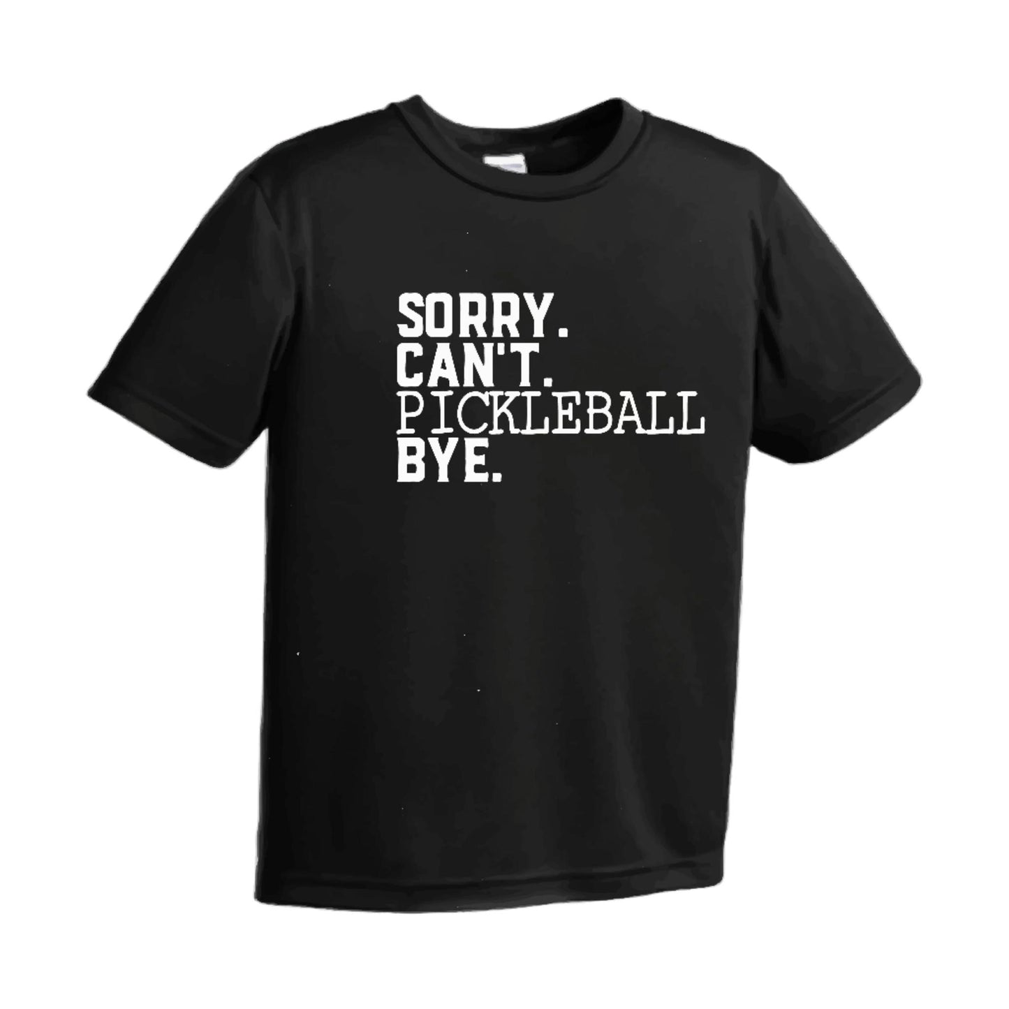 Sorry Can't Pickleball Bye | Men's Short Sleeve Athletic Performance T-Shirt | 100% Polyester