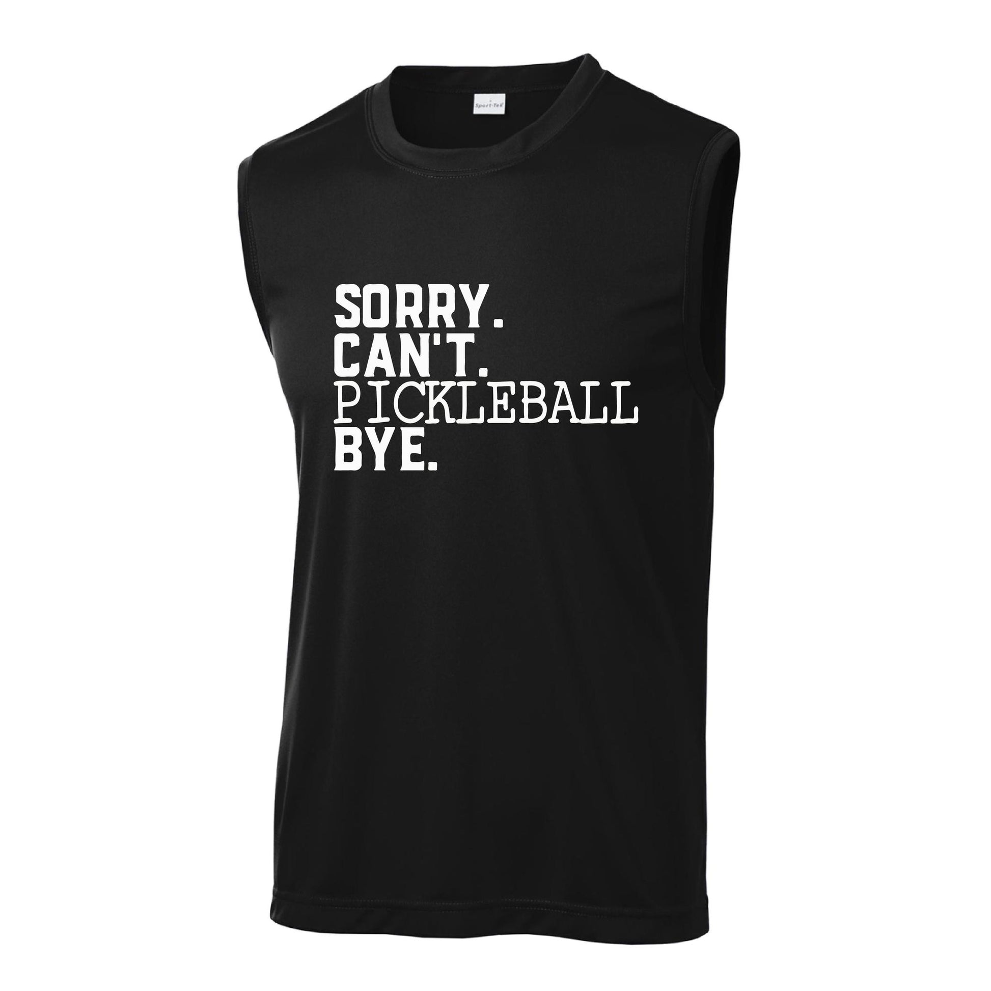 Sorry Can't Pickleball Bye | Men's Sleeveless Athletic Performance T-Shirt | 100% Polyester