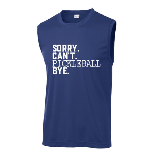 Sorry Can't Pickleball Bye | Men's Sleeveless Athletic Performance T-Shirt | 100% Polyester