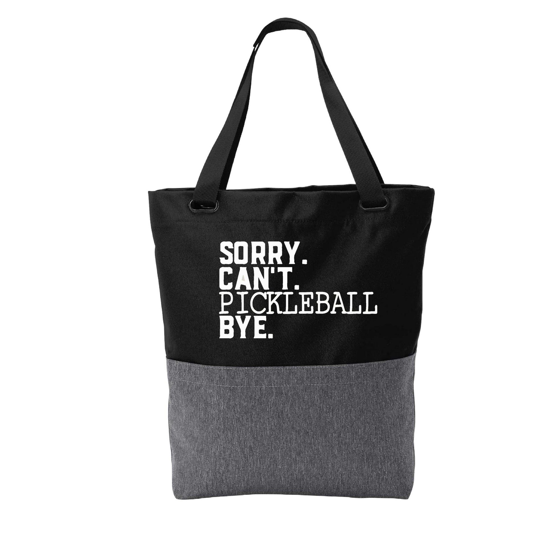 Sorry Can't Pickleball Bye | Pickleball Sports Convertible Tote Bag | Medium Size Court Tote Bag