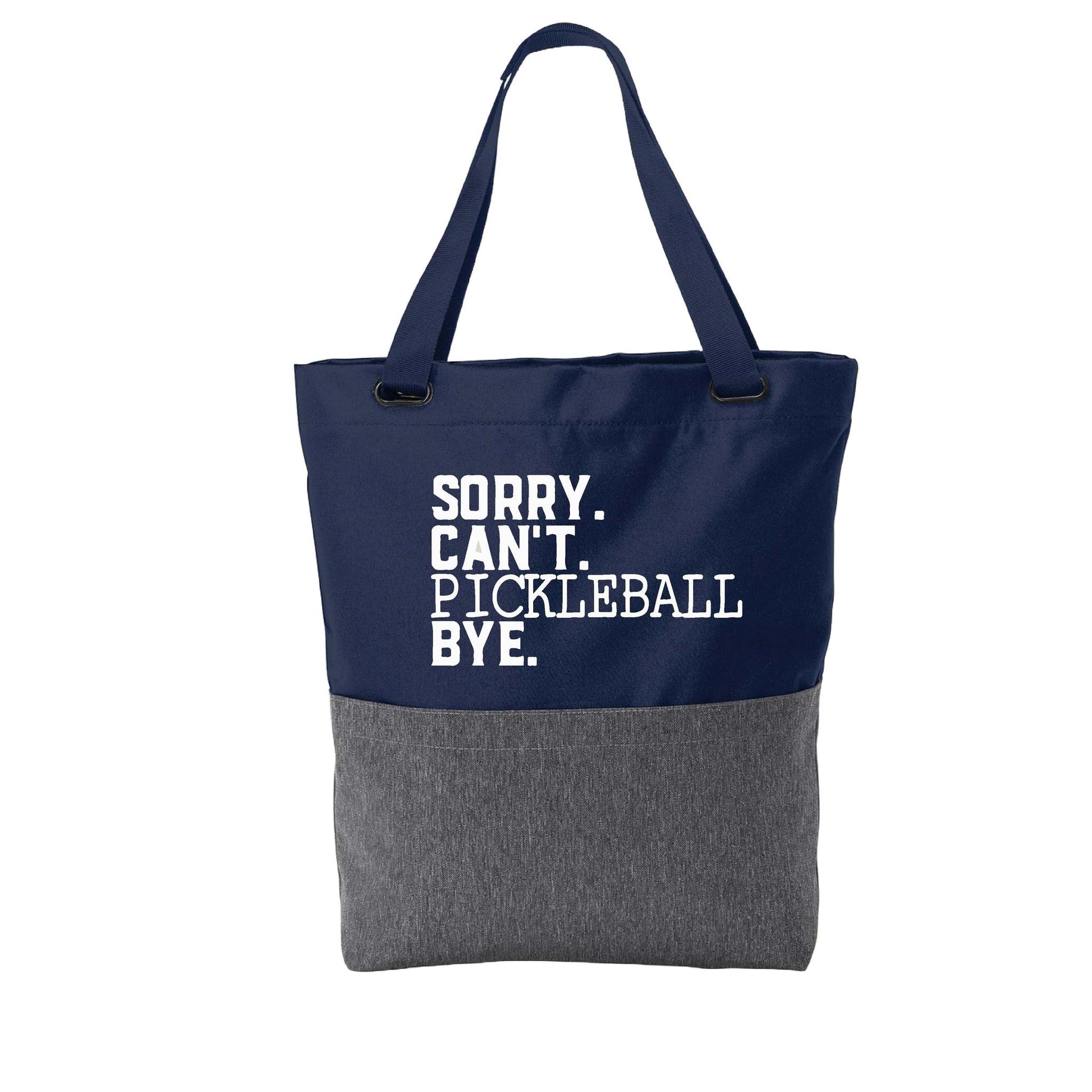Sorry Can't Pickleball Bye | Pickleball Sports Convertible Tote Bag | Medium Size Court Tote Bag