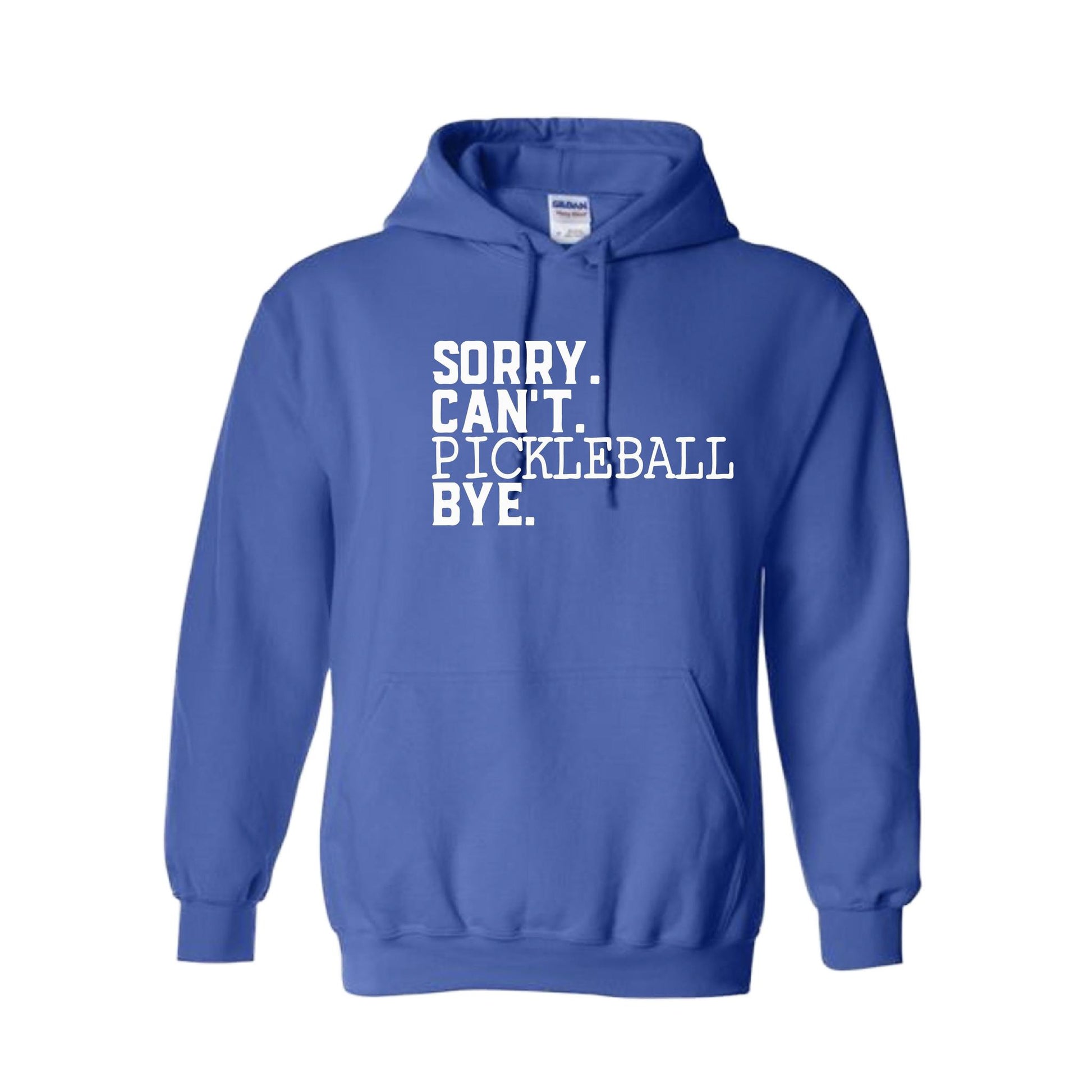 Sorry Can't Pickleball Bye | Unisex Hoodie Athletic Sweatshirt | 50% Cotton/50% Polyester