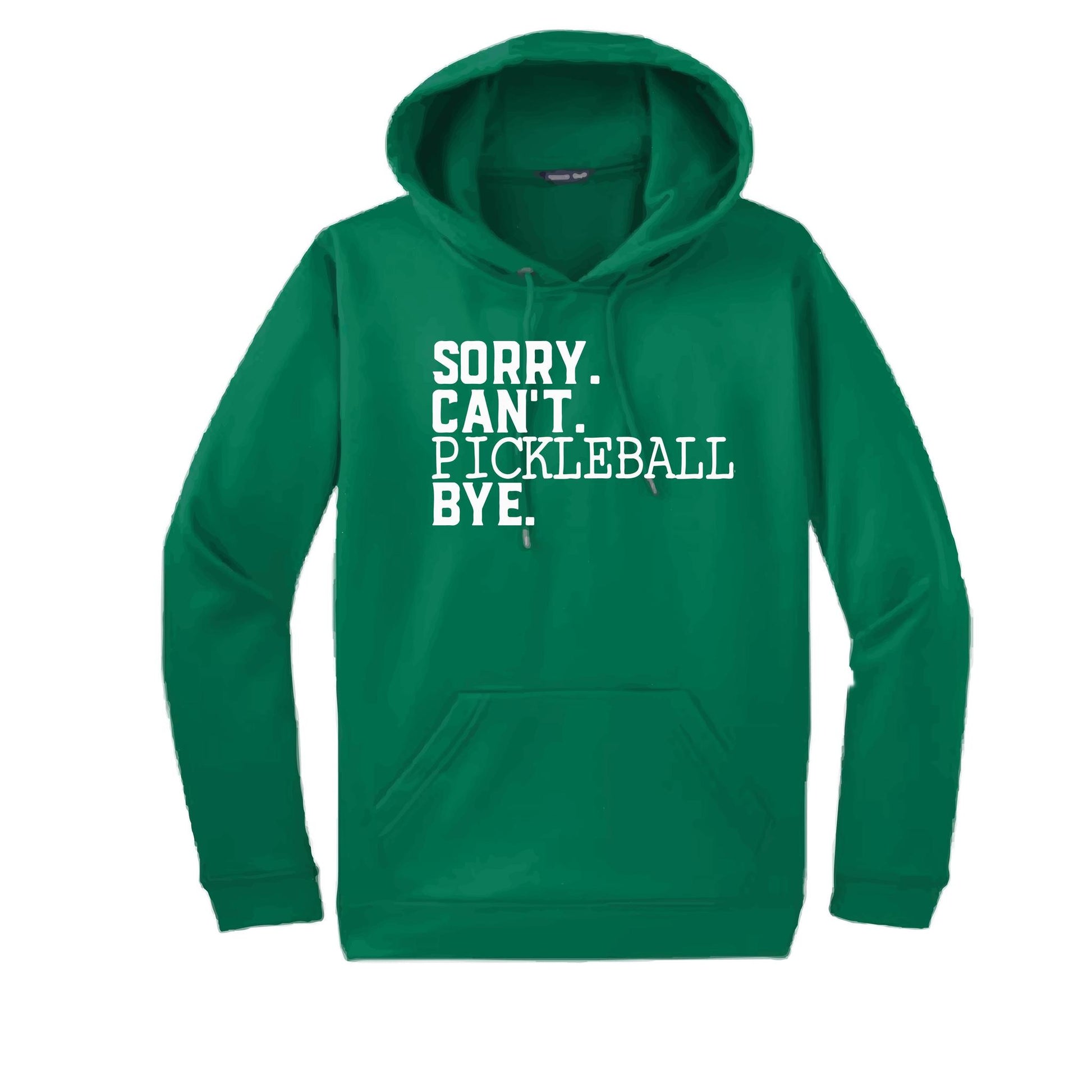 Sorry Can't Pickleball Bye | Unisex Hoodie Athletic Sweatshirt | 50% Cotton/50% Polyester