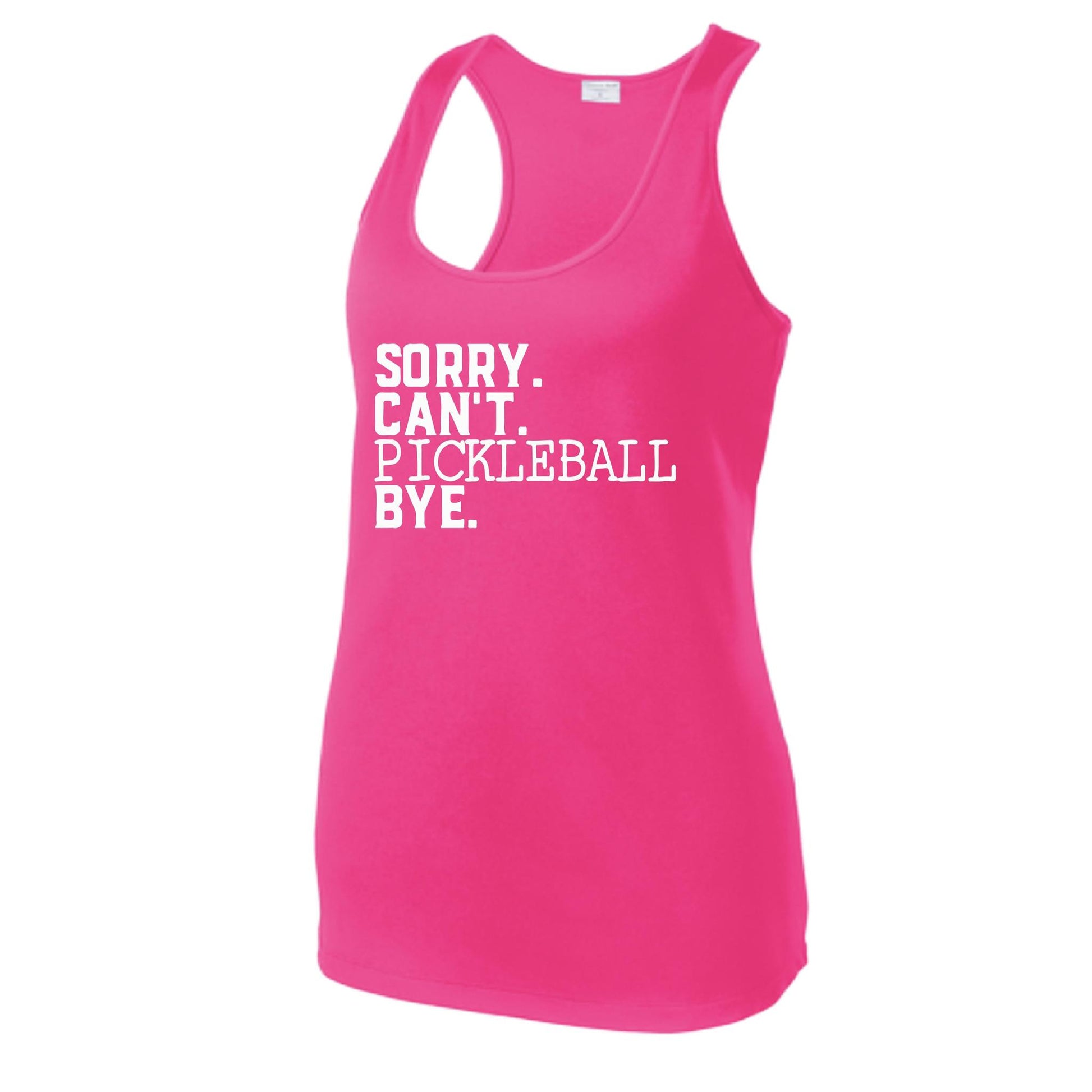 Sorry Can't Pickleball Bye | Women's Racerback Pickleball Tank | 100% Polyester