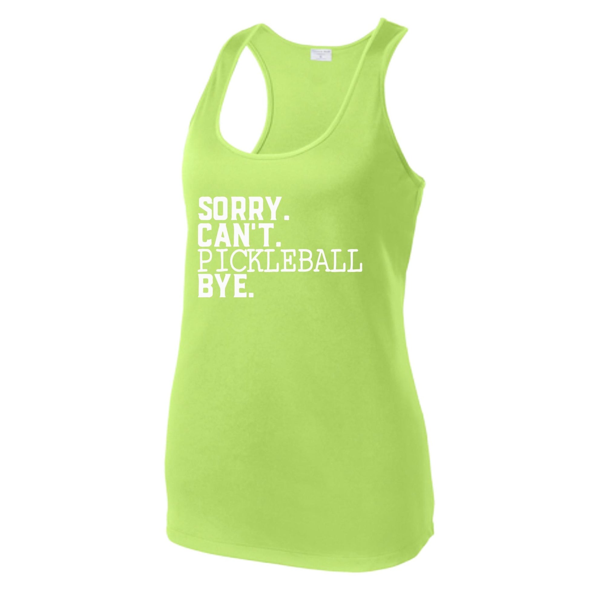 Sorry Can't Pickleball Bye | Women's Racerback Pickleball Tank | 100% Polyester