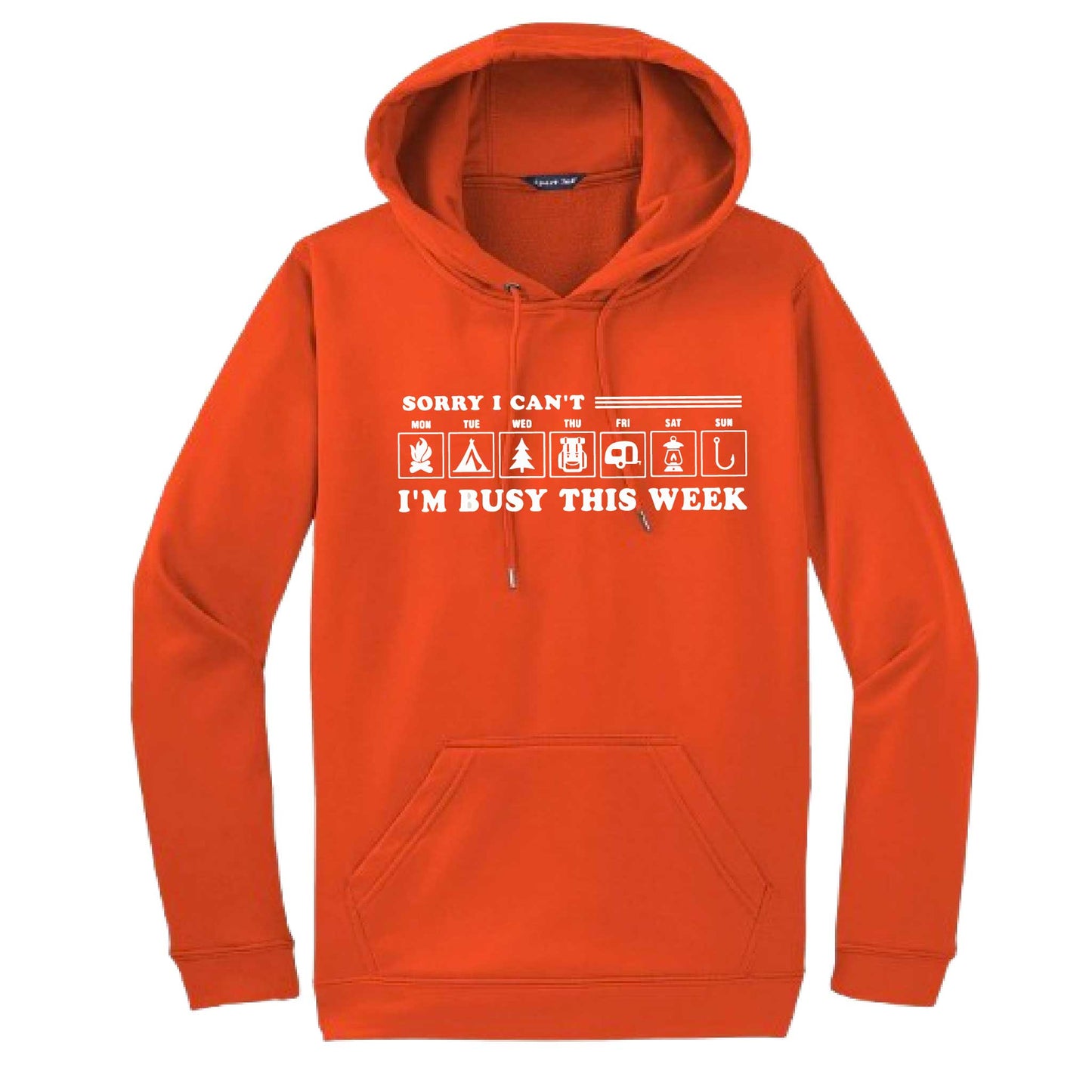 Sorry I Can't I'm Busy This Week | Unisex Hoodie Camping Sweatshirt | 50% Cotton/50% Polyester