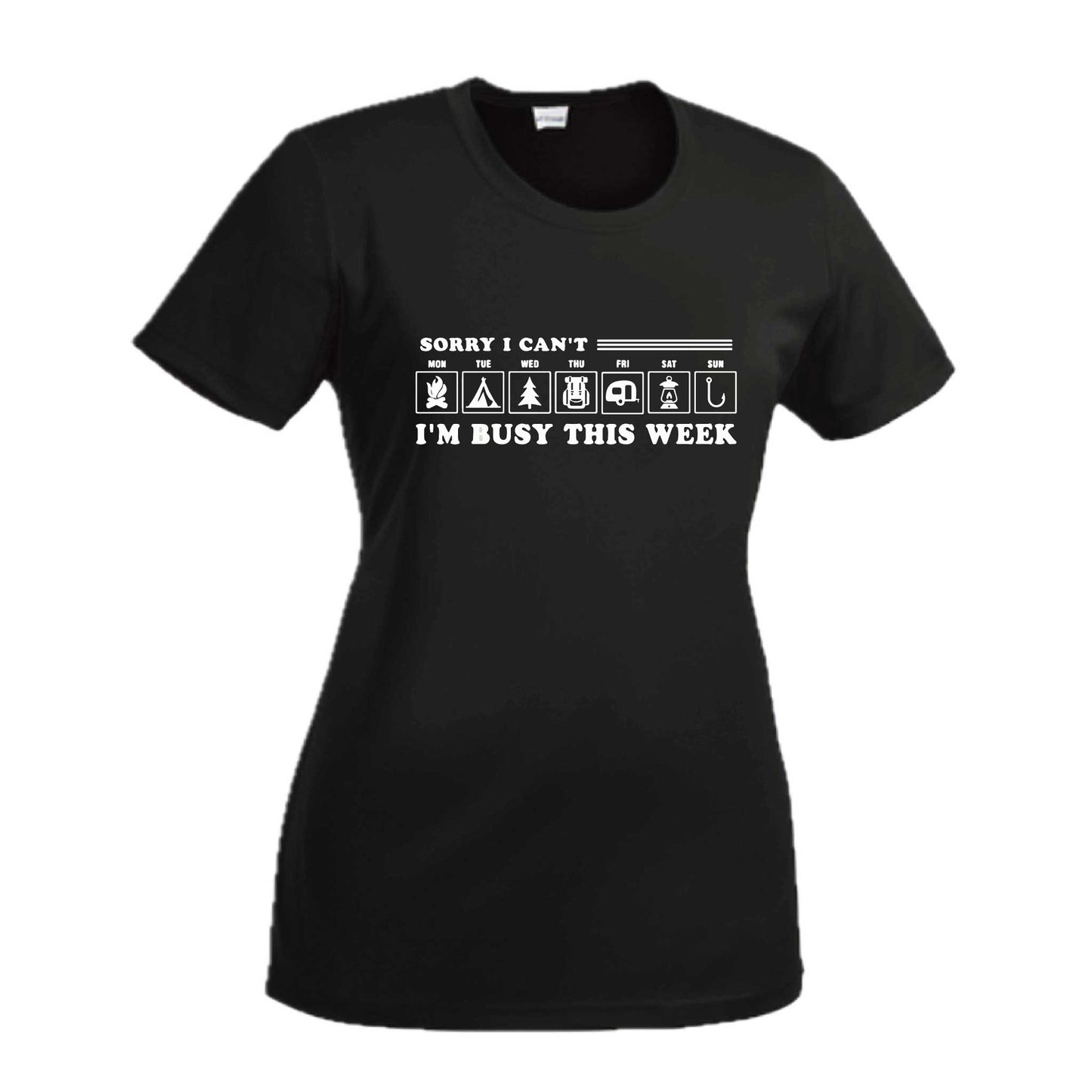Sorry I Can't I'm Busy This Week | Women’s Short Sleeve Crewneck Camping T-Shirts | 100% Polyester