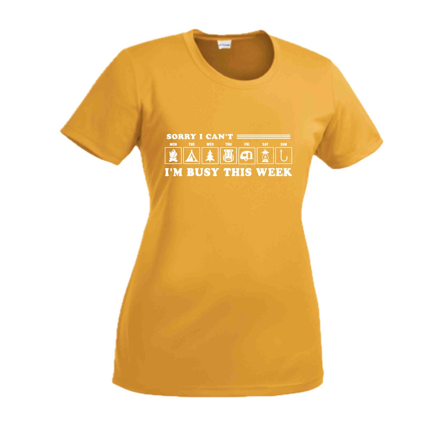 Sorry I Can't I'm Busy This Week | Women’s Short Sleeve Crewneck Camping T-Shirts | 100% Polyester