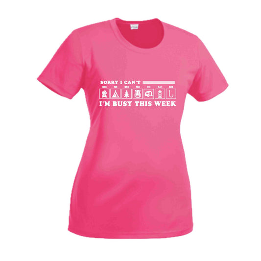 Sorry I Can't I'm Busy This Week | Women’s Short Sleeve Crewneck Camping T-Shirts | 100% Polyester