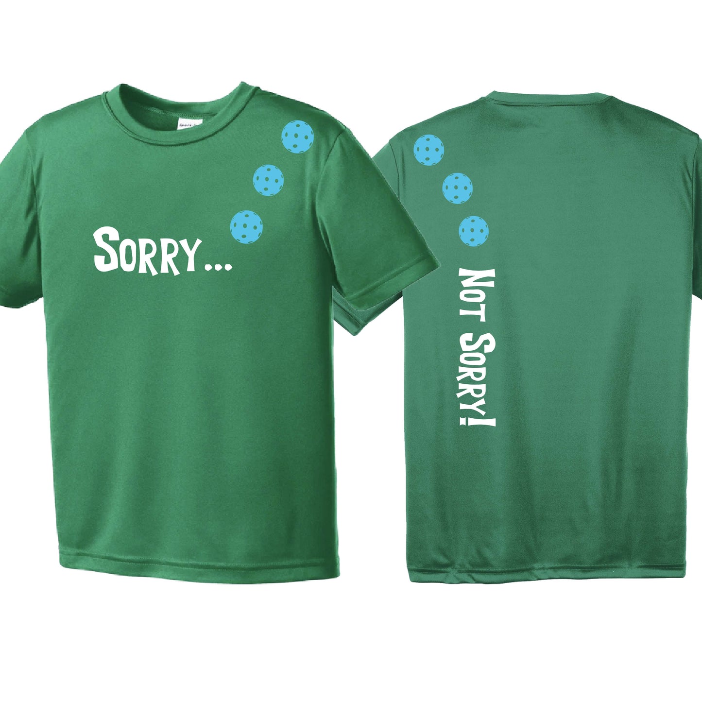 Sorry Not Sorry (10 Custom Pickelball Colors) | Youth Short Sleeve Pickleball Performance T-Shirts | 100% Polyester