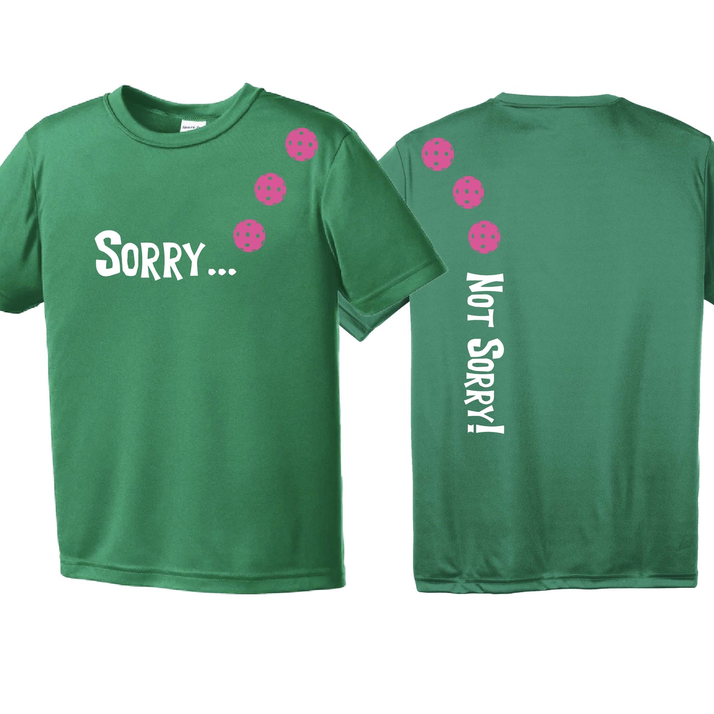 Sorry Not Sorry (10 Custom Pickelball Colors) | Youth Short Sleeve Pickleball Performance T-Shirts | 100% Polyester