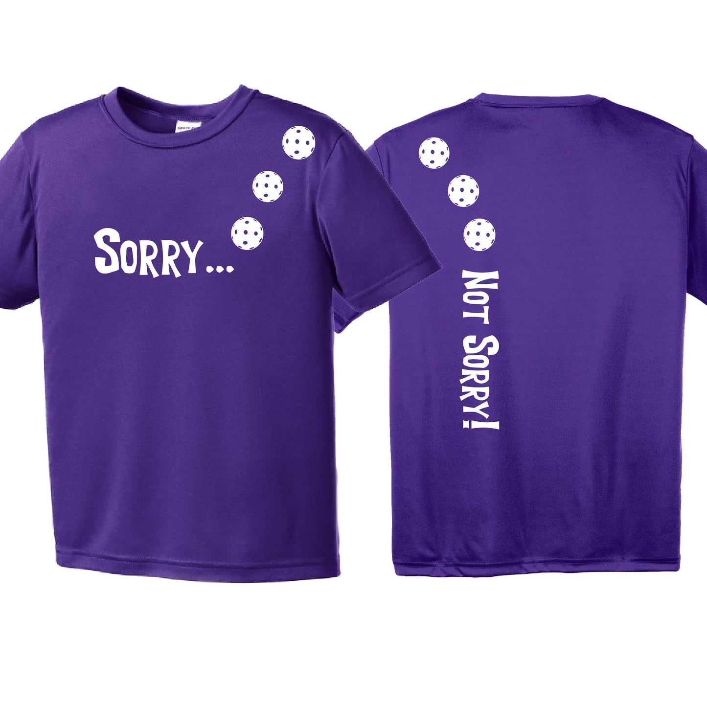 Sorry Not Sorry (10 Custom Pickelball Colors) | Youth Short Sleeve Pickleball Performance T-Shirts | 100% Polyester