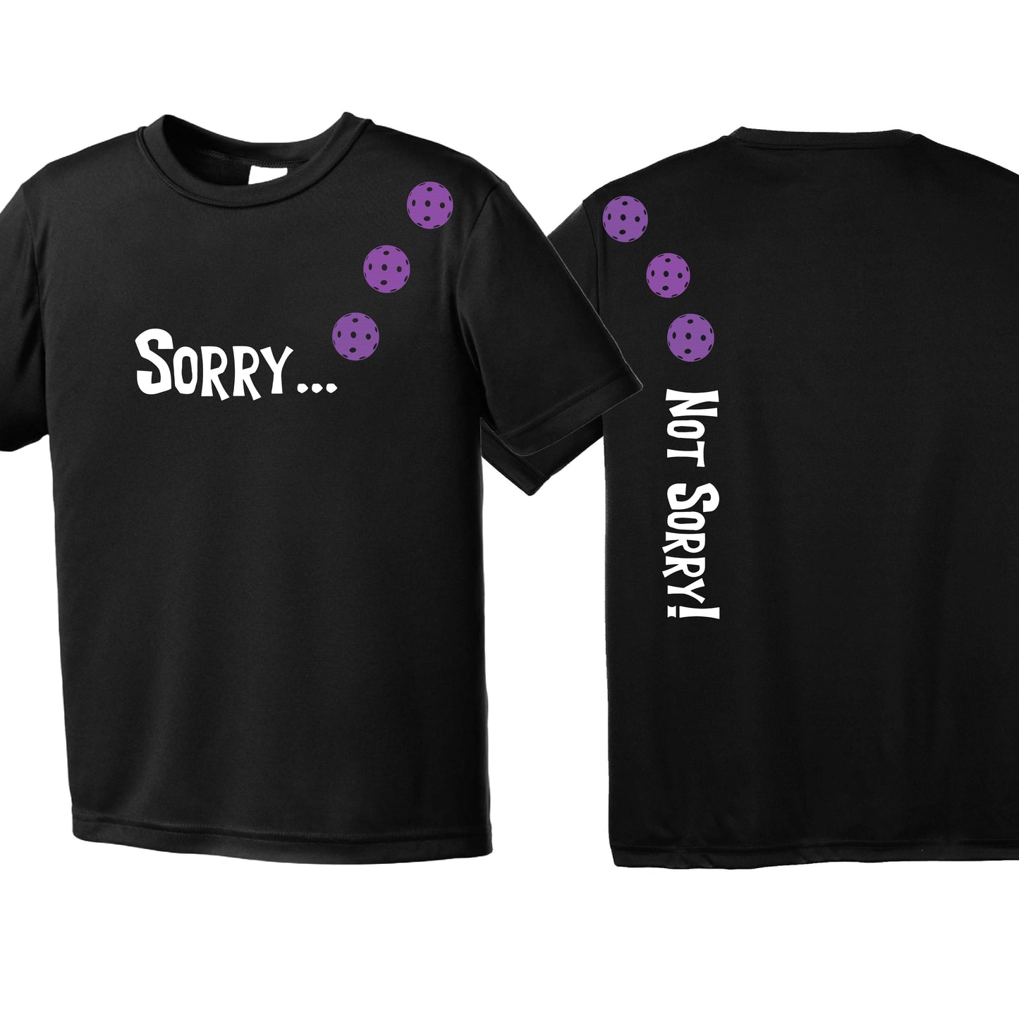 Sorry Not Sorry (10 Custom Pickelball Colors) | Youth Short Sleeve Pickleball Performance T-Shirts | 100% Polyester