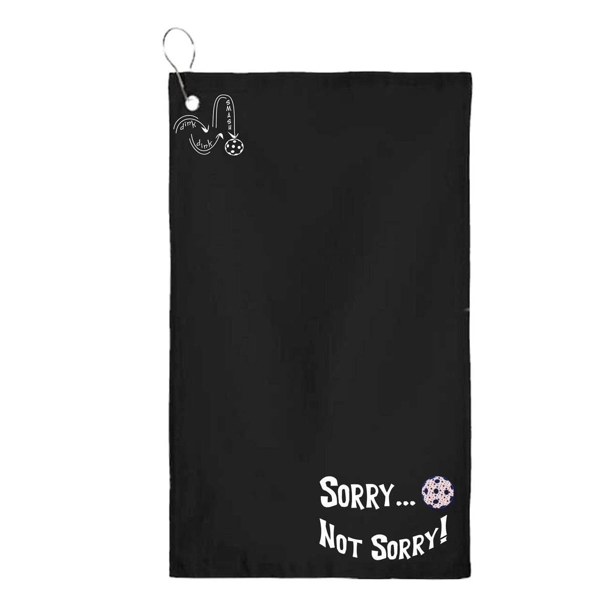 Sorry Not Sorry (10 Custom Pickleball Colors) | Pickleball Court Towels | Grommeted 100% Cotton Terry Velour