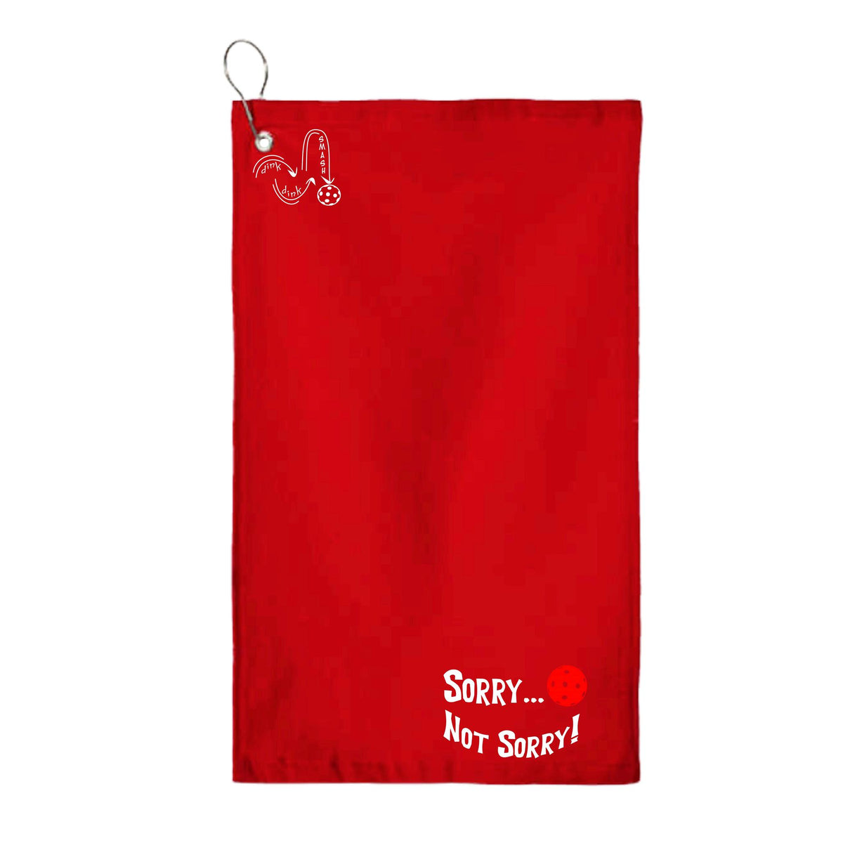 Sorry Not Sorry (10 Custom Pickleball Colors) | Pickleball Court Towels | Grommeted 100% Cotton Terry Velour