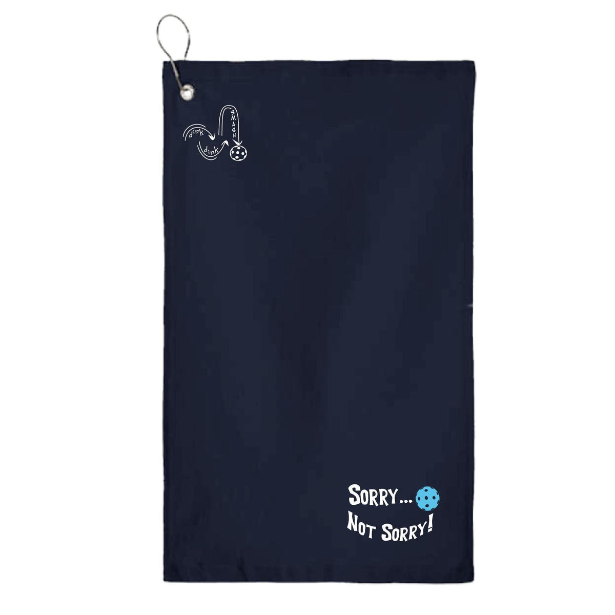 Sorry Not Sorry (10 Custom Pickleball Colors) | Pickleball Court Towels | Grommeted 100% Cotton Terry Velour